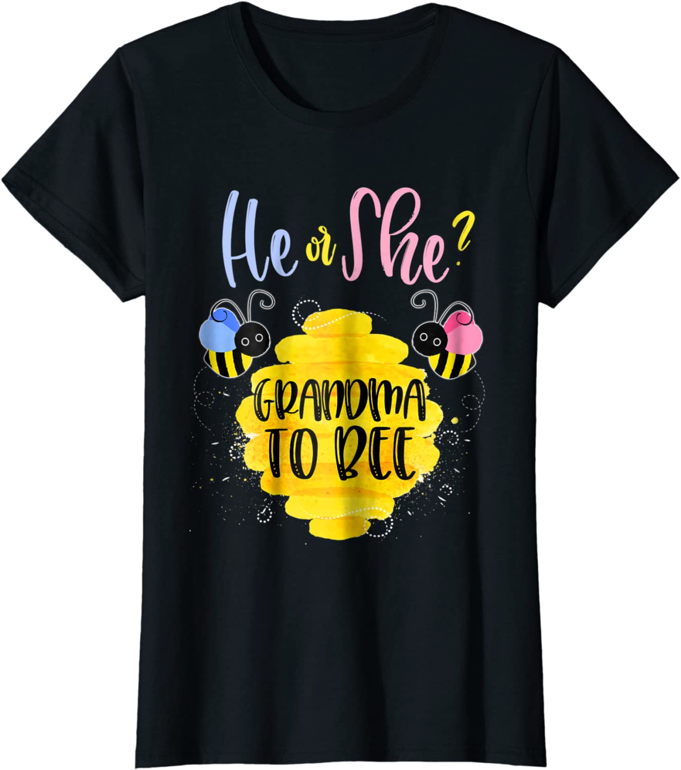 Womens Gender Reveal What Will It Bee Shirt He or She Grandma Tee