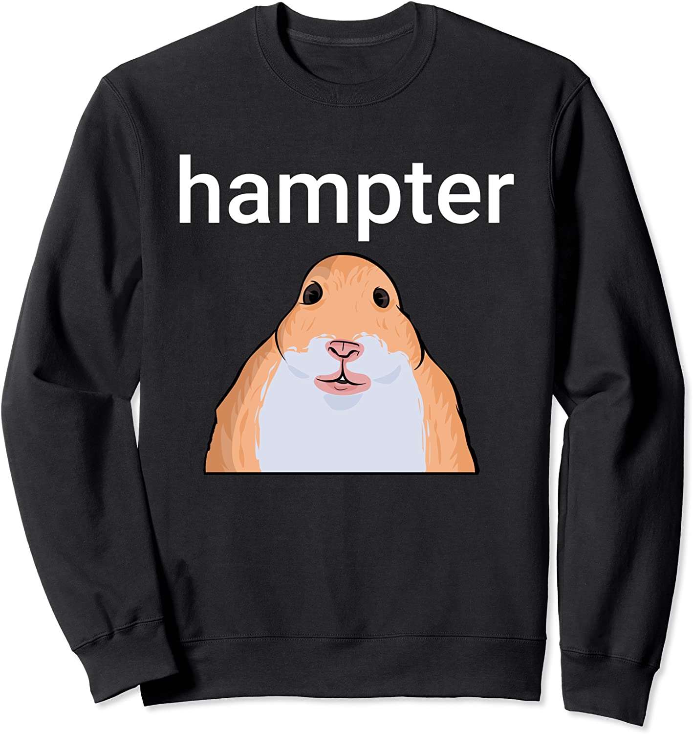 Hampter Funny Hamster Dank Meme Sweatshirt
