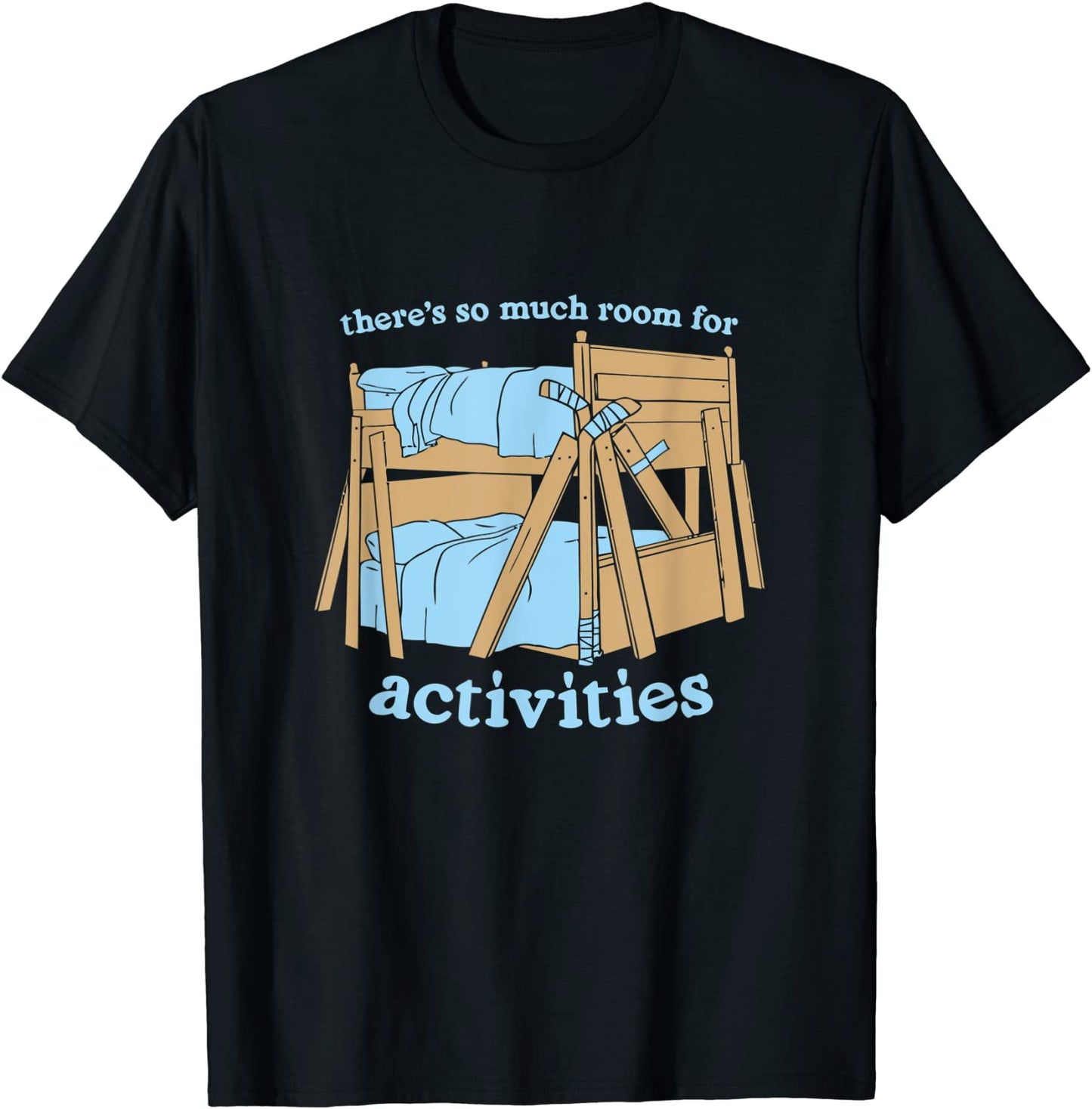 Theres So Much Room For Activities Brothers T Shirt