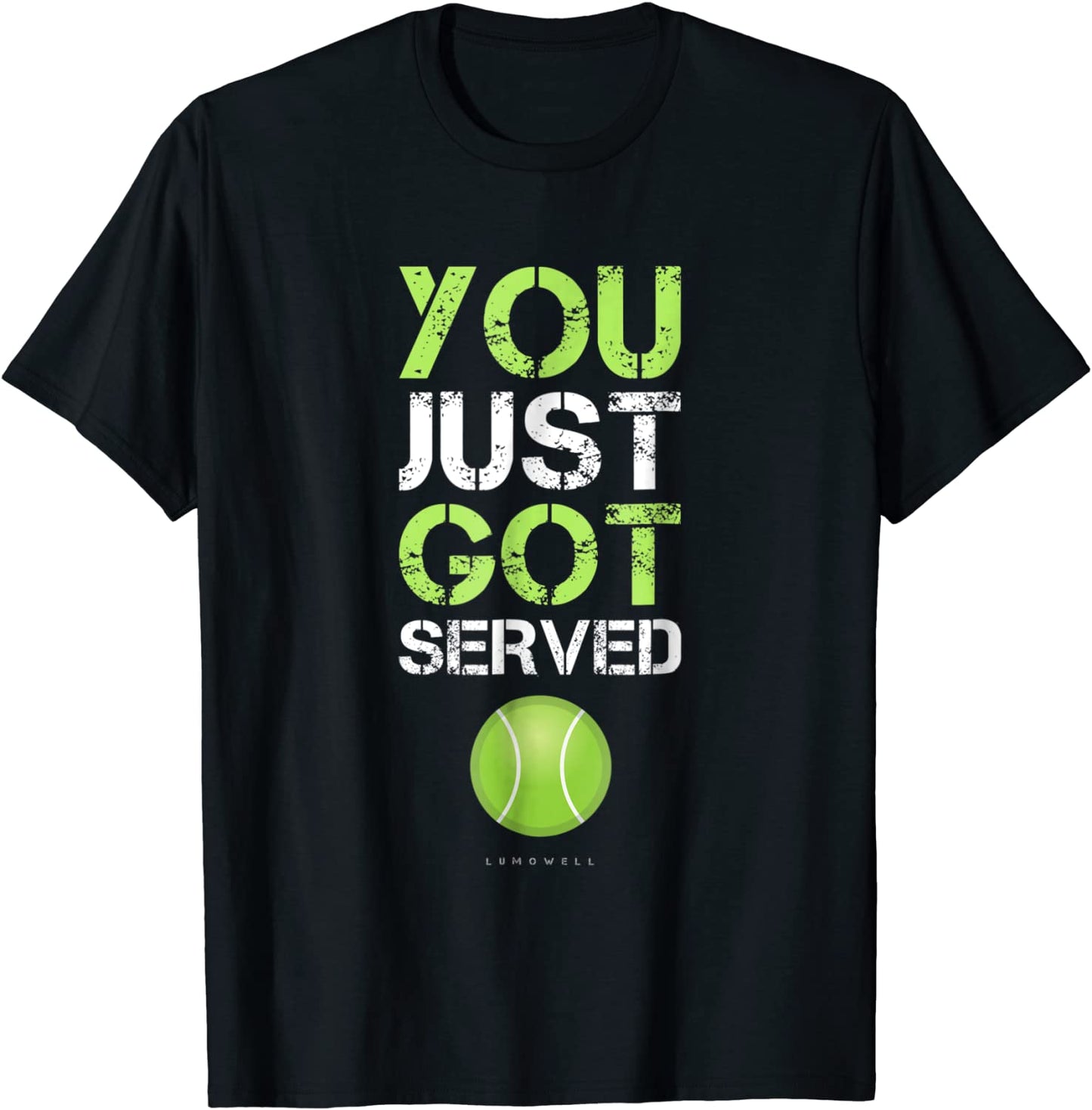 You Just Got Served Tennis T-Shirt - Funny Tennis Gift Tee