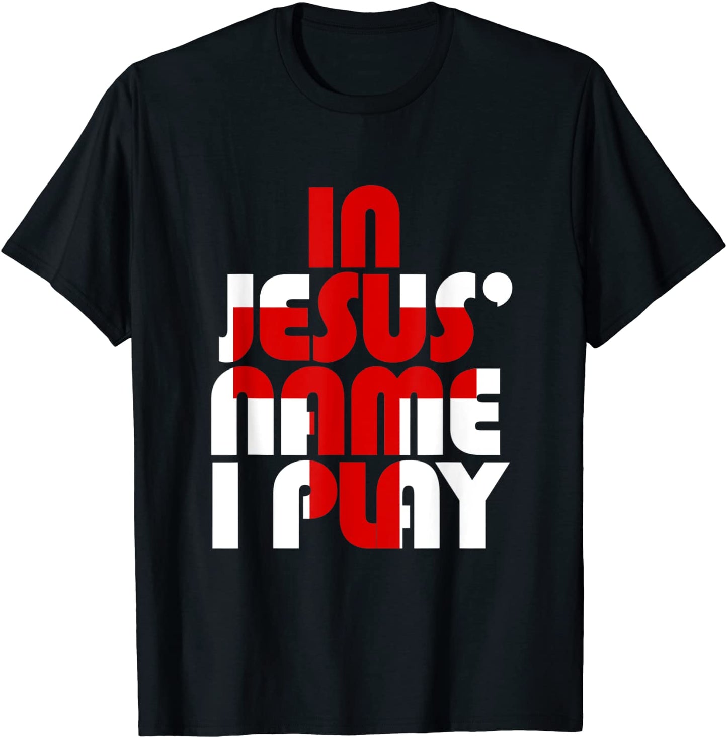 Christian Athlete Sports In Jesus Name I Play T-Shirt