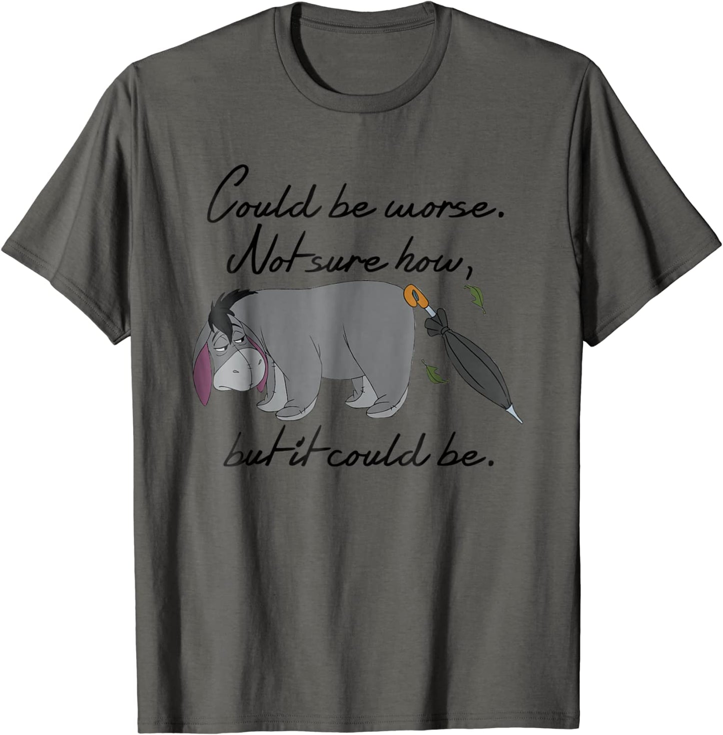 Disney Winnie the Pooh Eeyore Could be Worse T-shirt