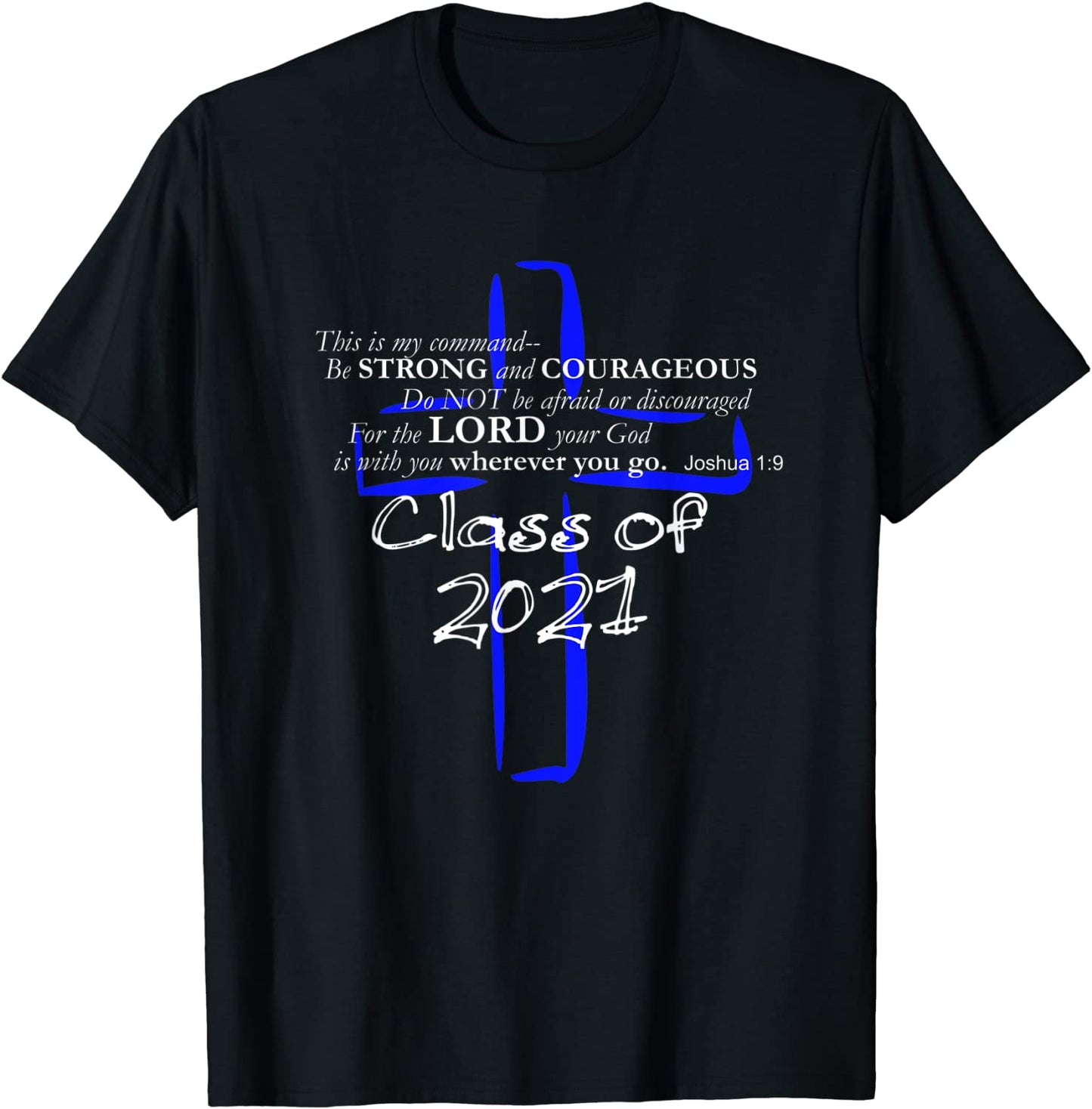 Christian Graduation Class of 2021 with Scripture T-Shirt