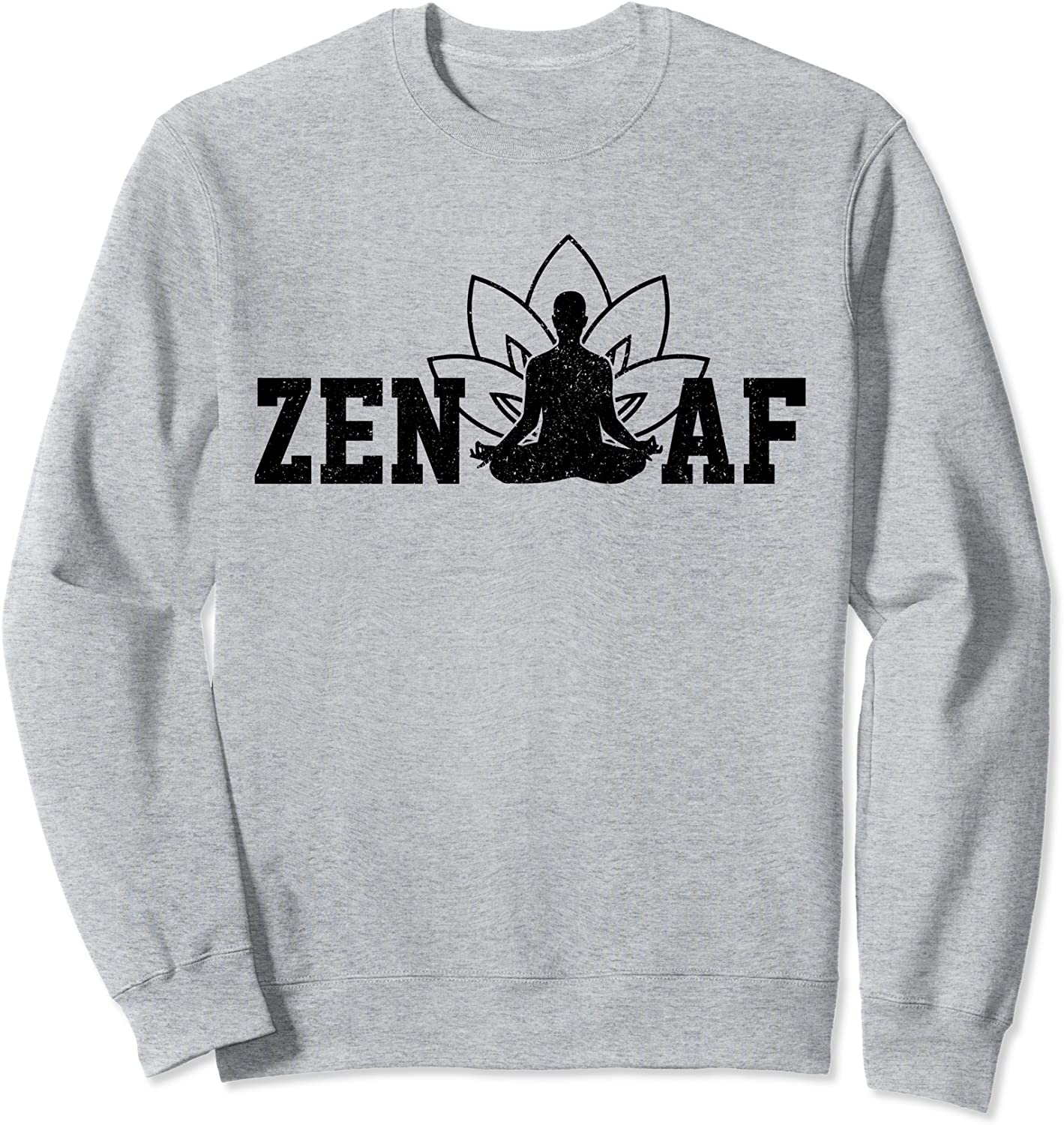 Zen AF Funny Meditation Buddhism Spiritual Buddha Yoga Gift Sweatshirt