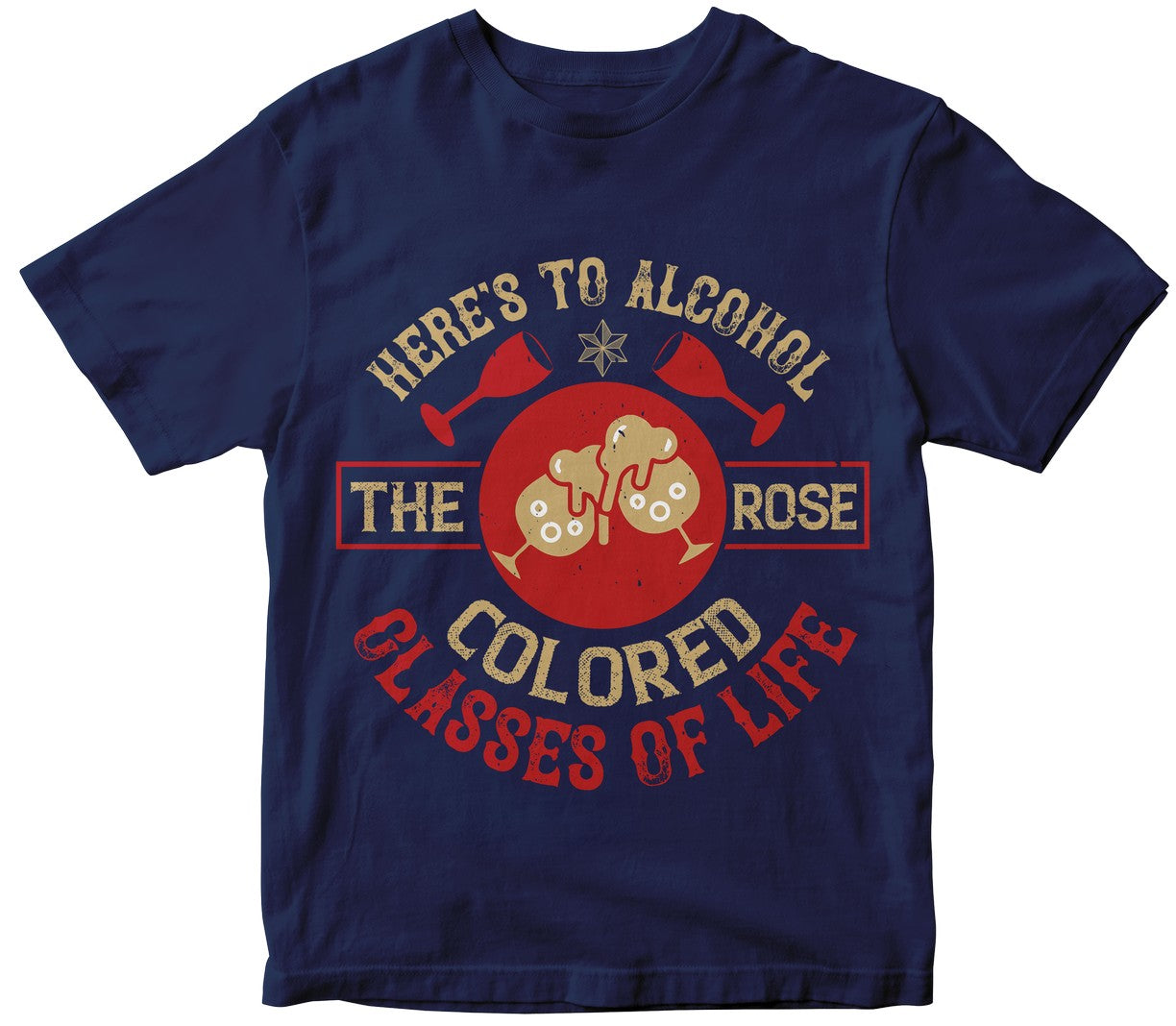 Here'S To Alcohol, The Rose Colored Glasses Of Life