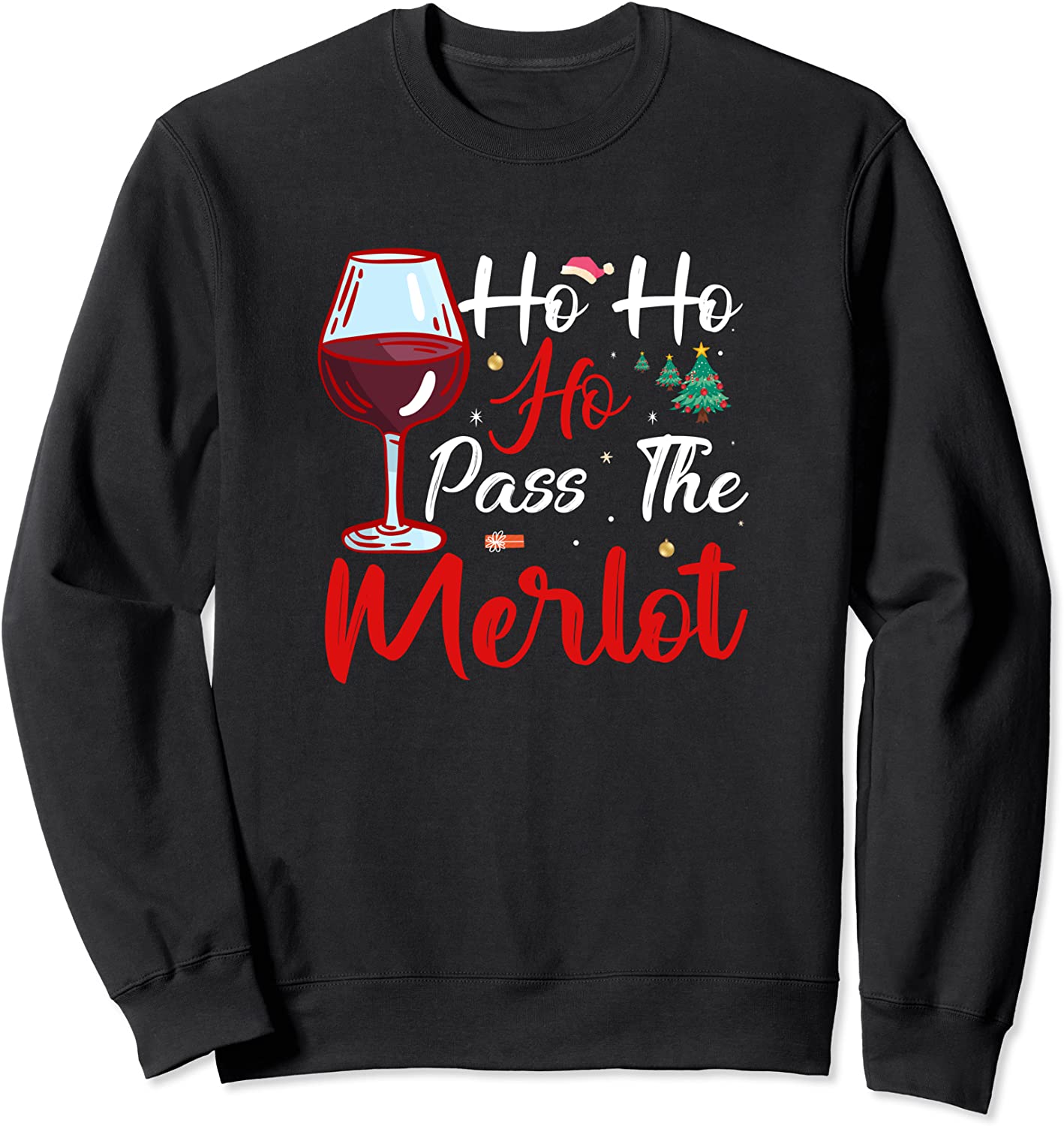 Ho Ho Ho Pass The Merlot Christmas Gift Idea Women Wine Sweatshirt