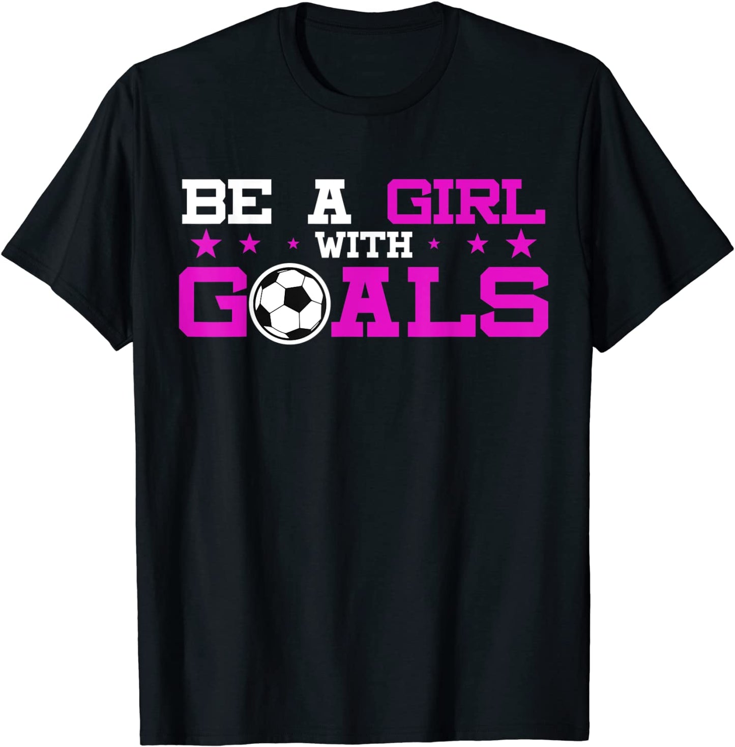 Girl With Goals Soccer Shirt Soccer T-Shirt Sports Tee T-Shirt