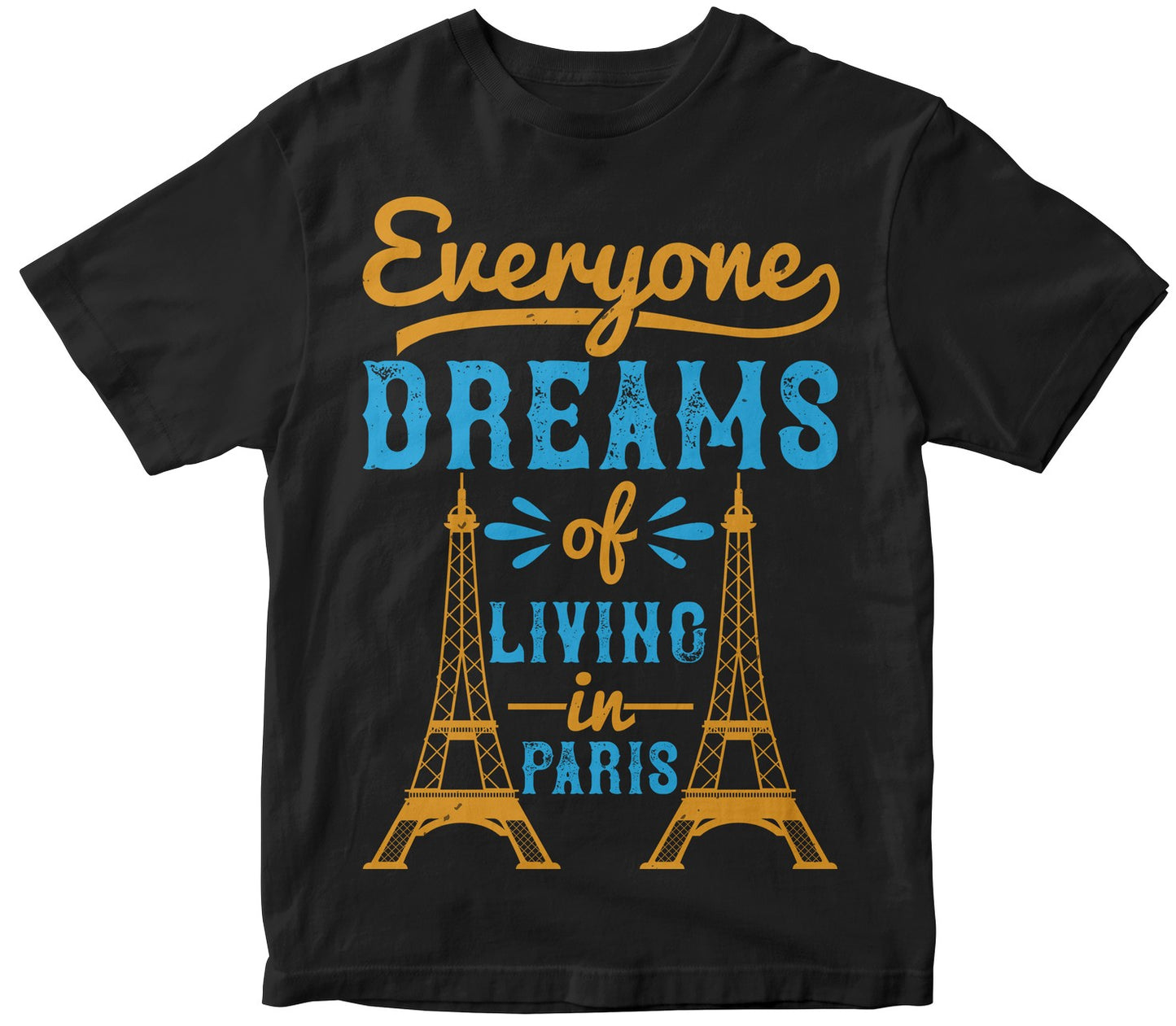 Everyone Dreams Of Living In Paris