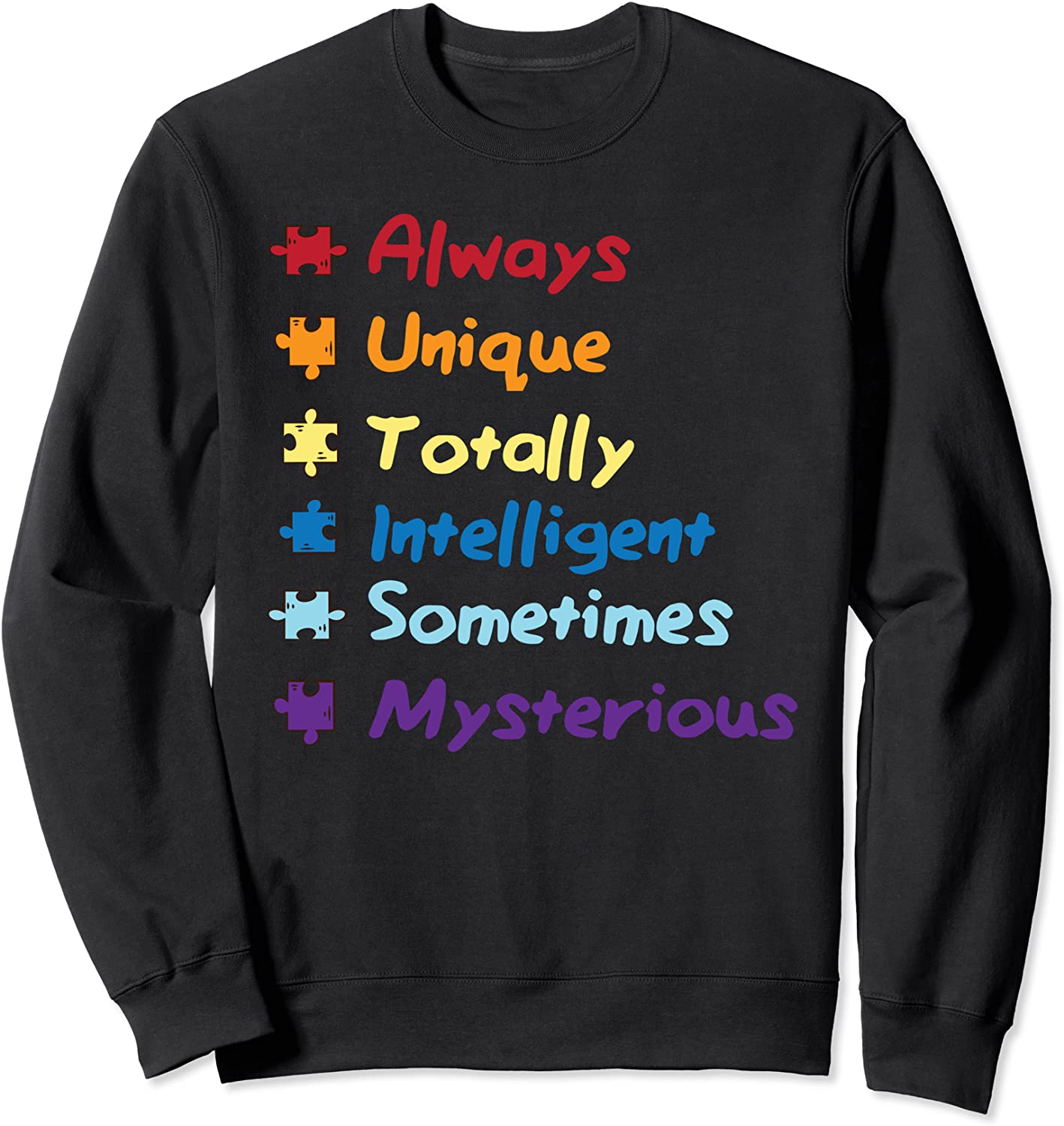 Always Unique Totally Intelligent - Autism Awareness Sweatshirt