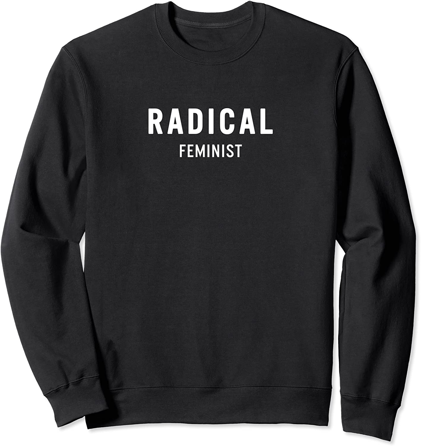 Radical Feminist Sweatshirt_1