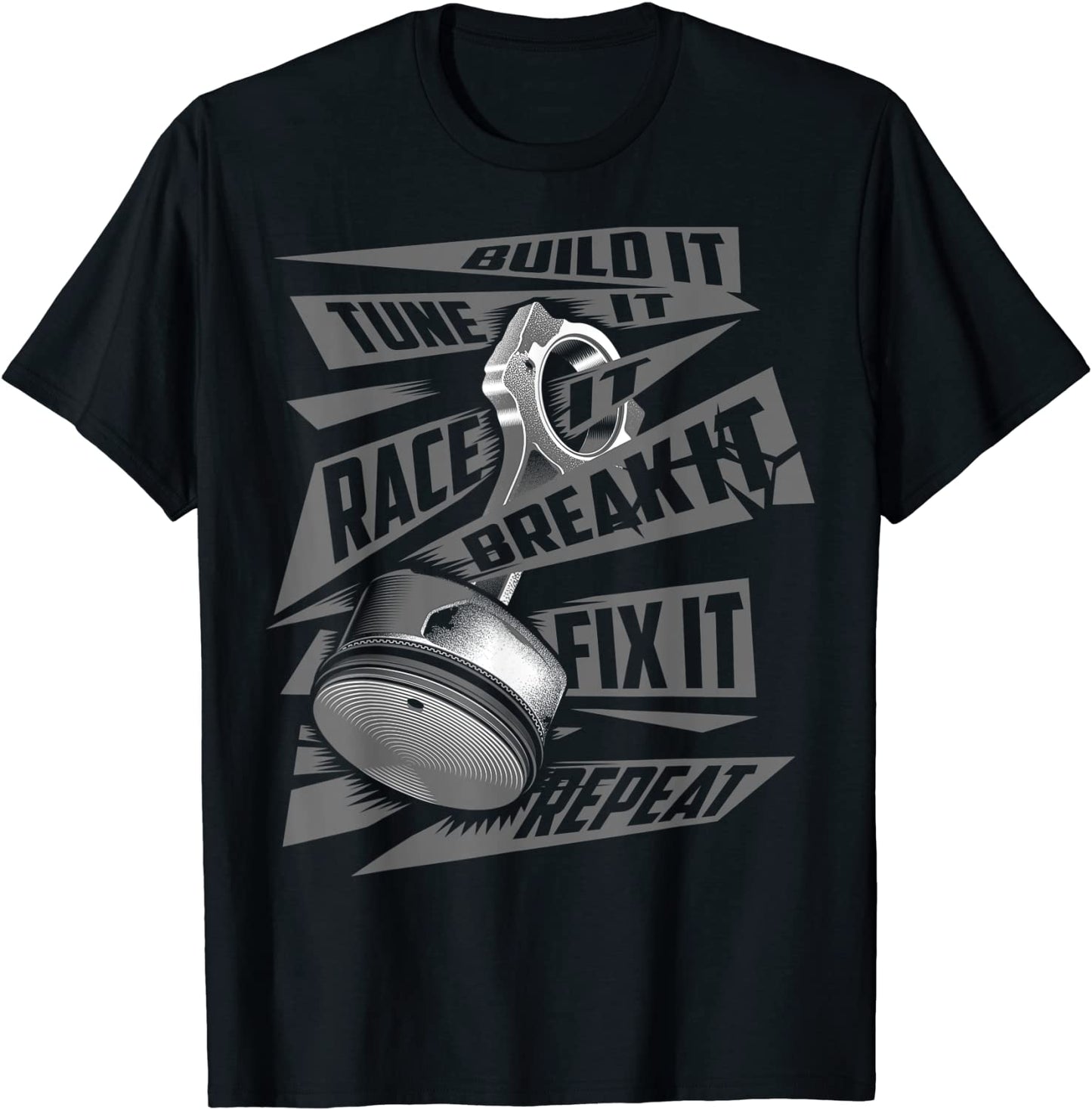 Funny Build It Tune It Race It Break It Fix It Repeat Shirt