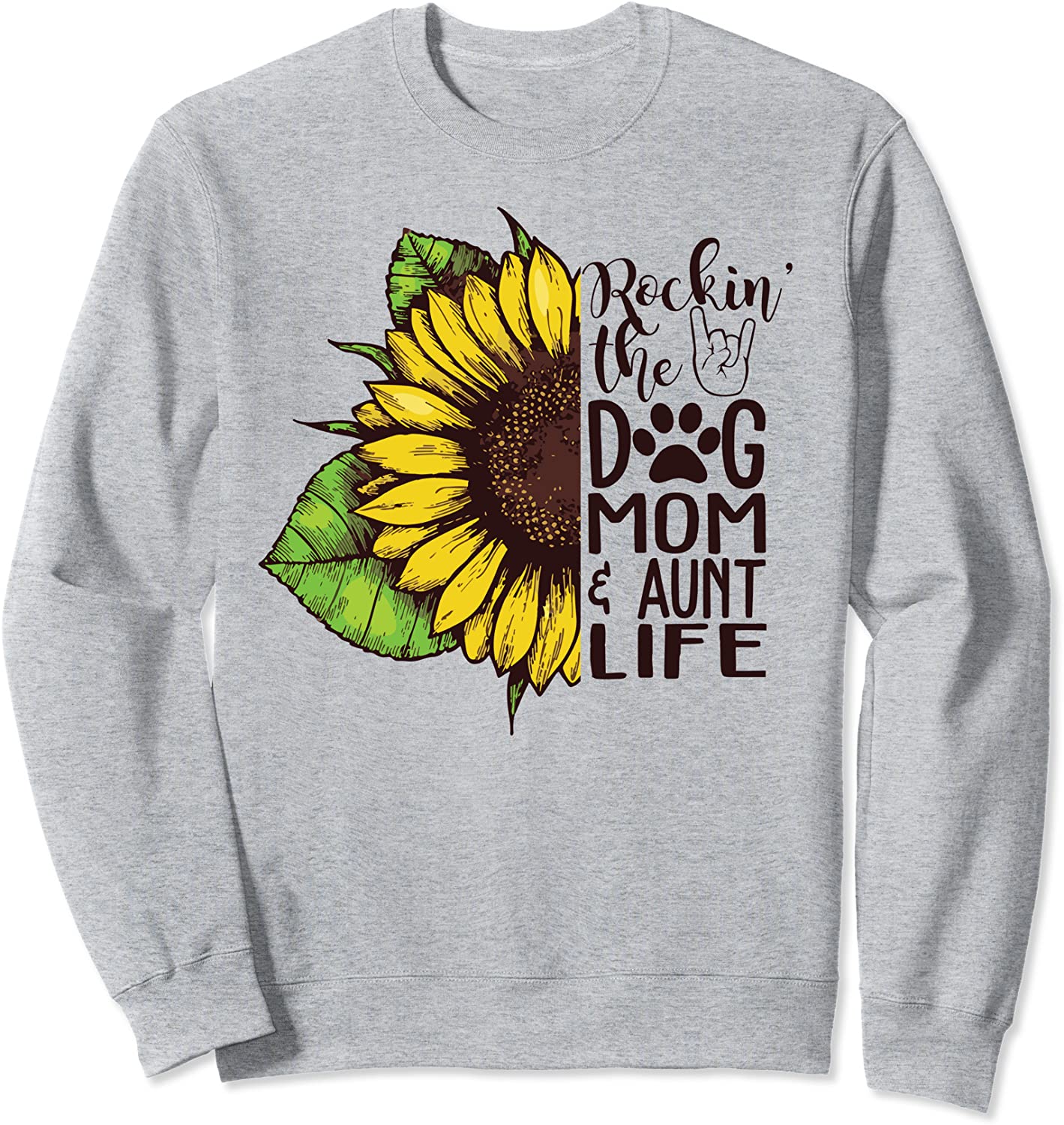 Rockin The Dog Mom And Aunt Life Funny Sunflower Dog Lady Sweatshirt