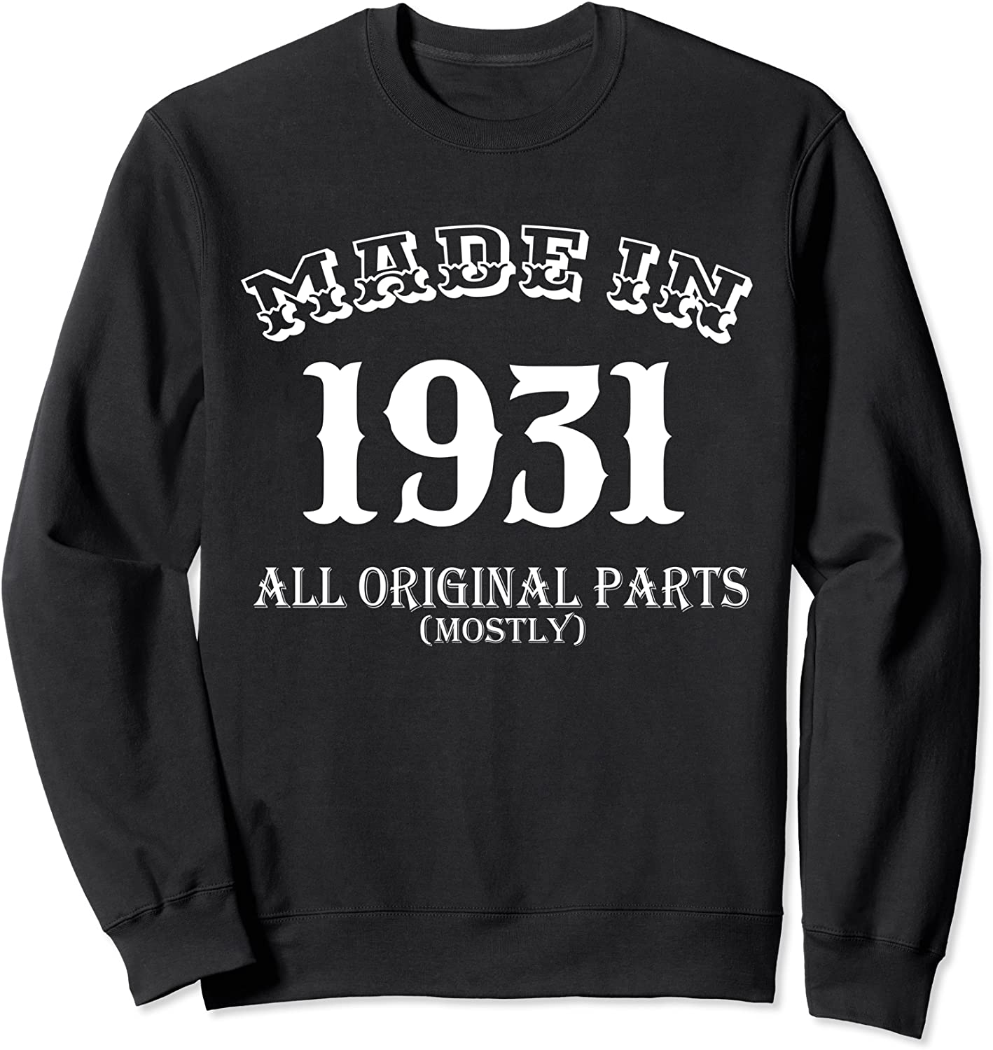 Made In 1931 All Original Parts 88th Birthday Sweatshirt