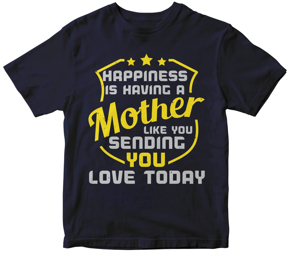 Happiness Is Having A Mother Like You. Sending You Love Today