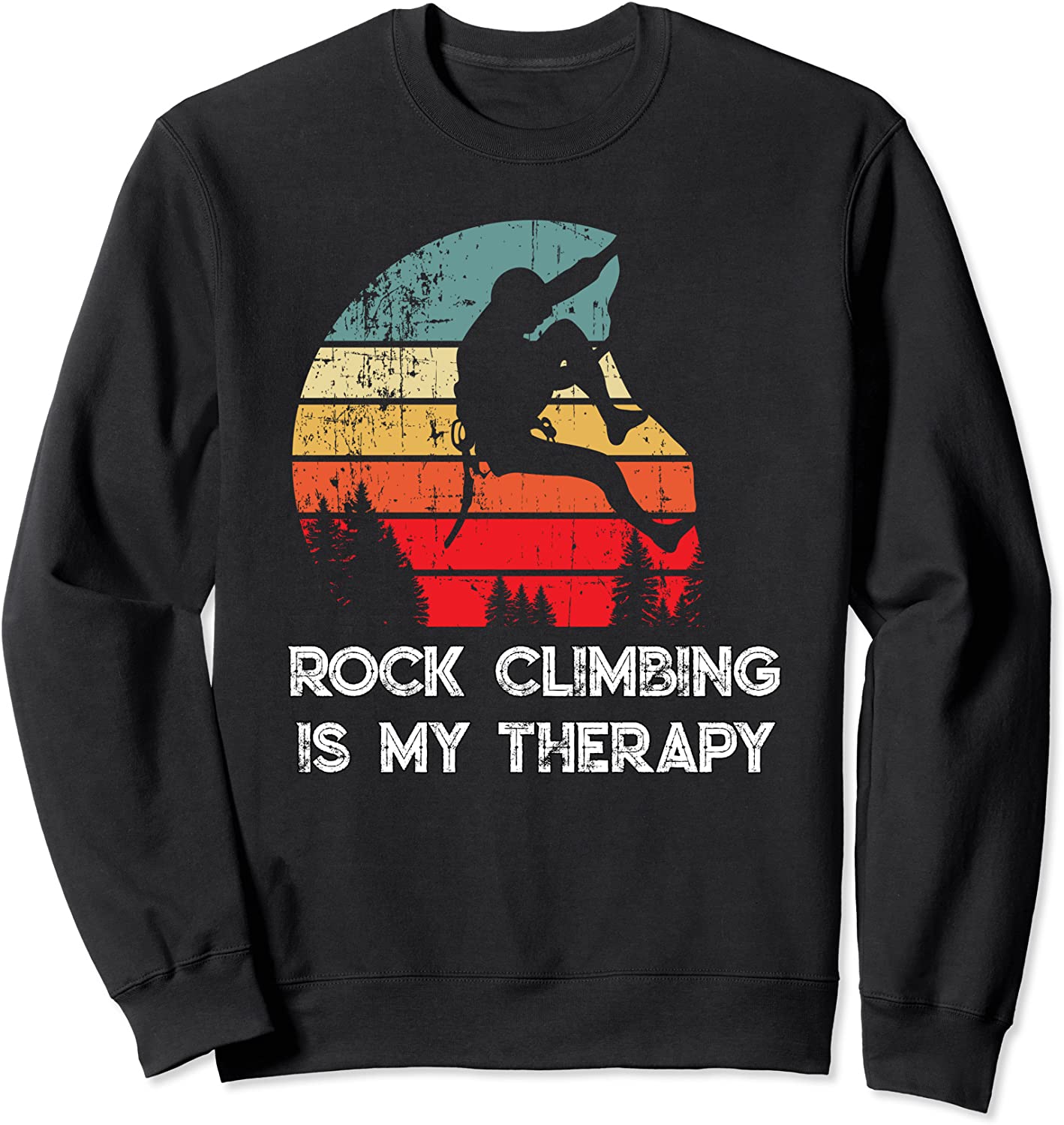 Rock Climbing Is My Therapy Cool Vintage Rock Climbing Sweatshirt