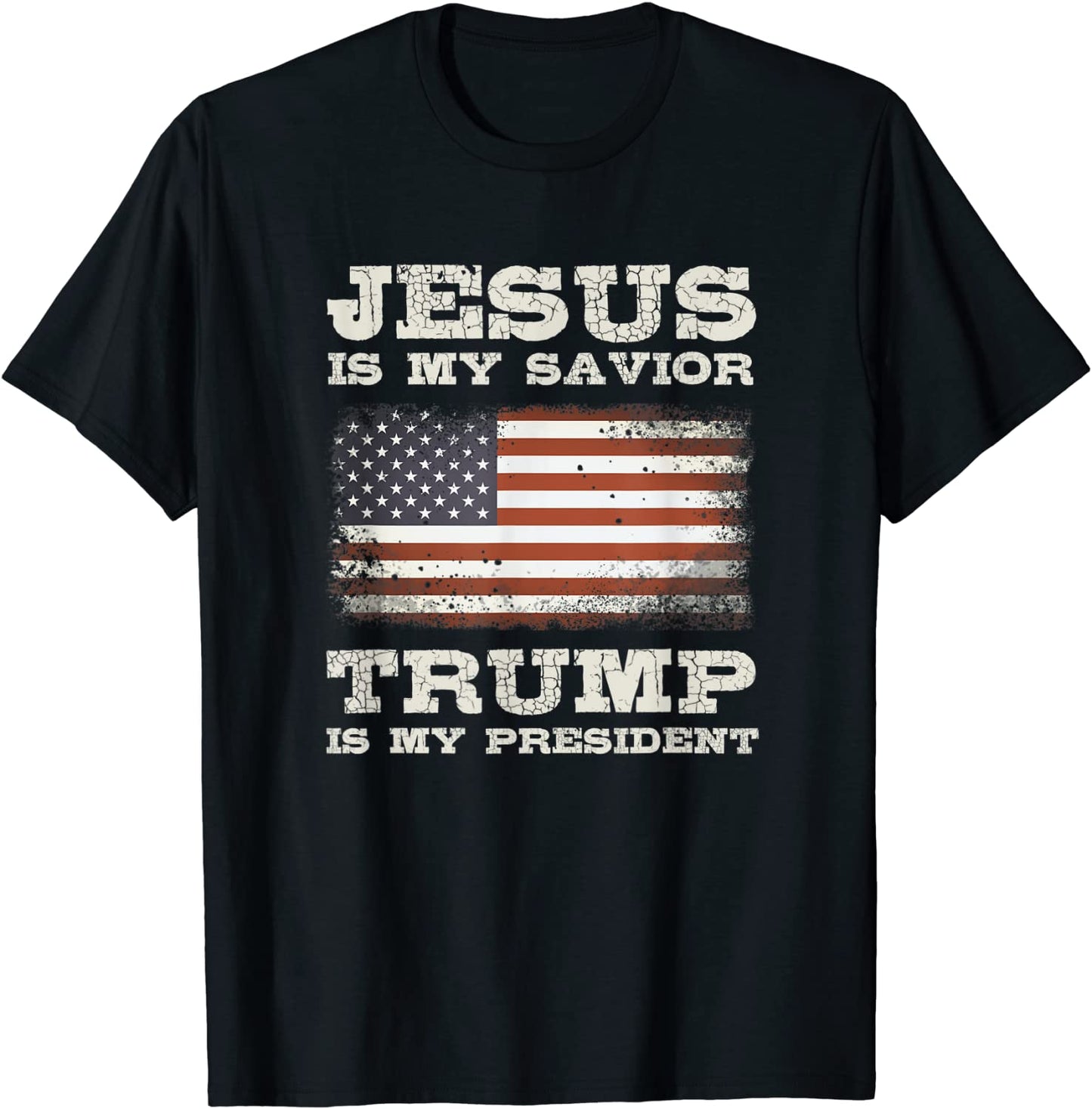 Jesus Is My Savior Trump Is My President T-Shirt
