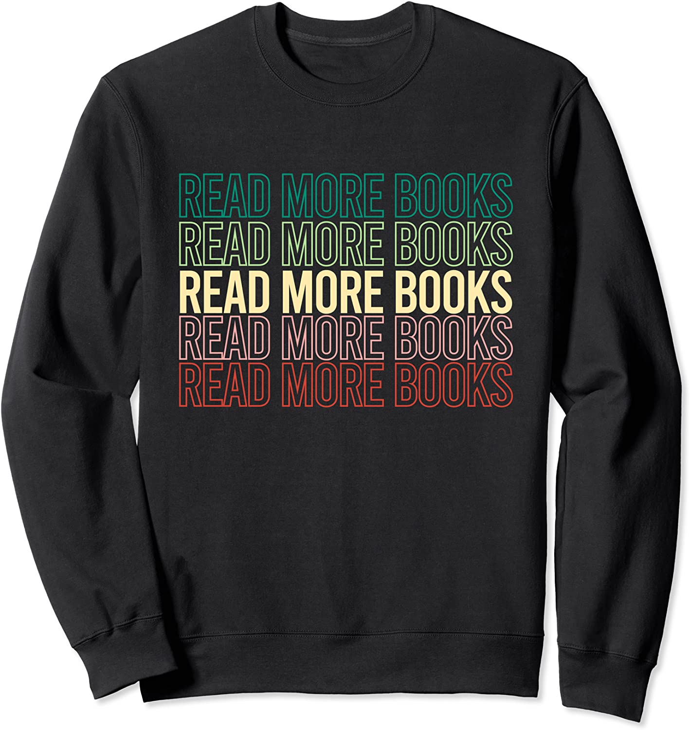Read More Books English Teacher Lover Reading Retro Gift Sweatshirt