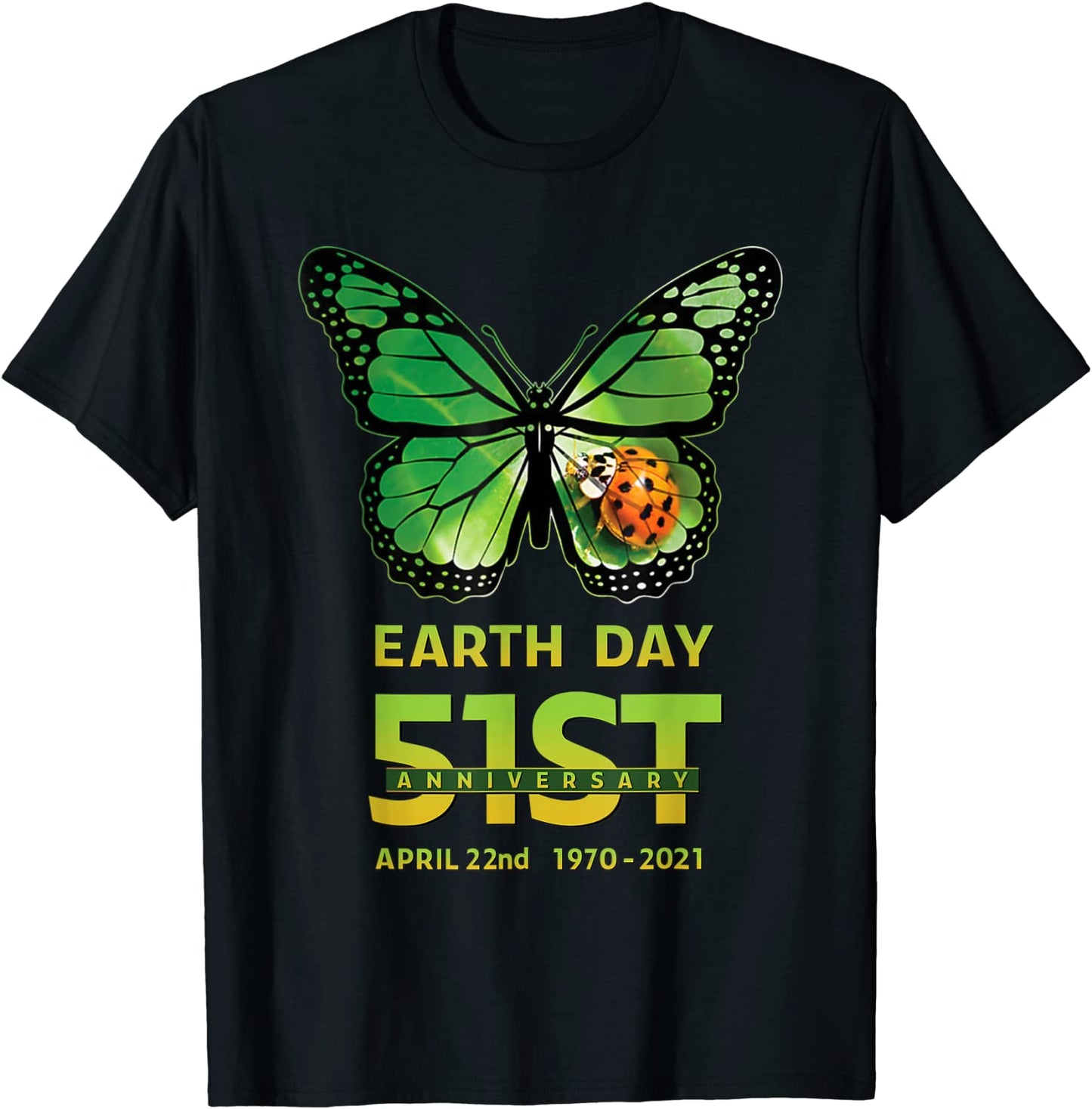 Earth Day 51st Anniversary 2021 Butterfly Environmental Tees T-Shirt