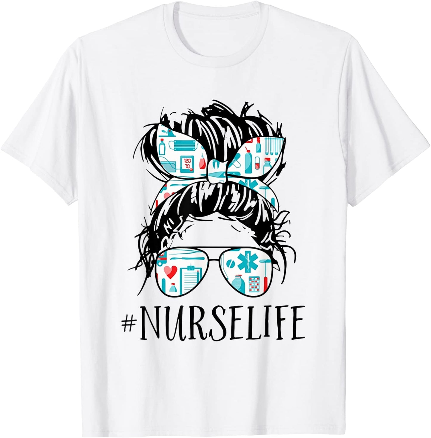 Messy Hair Woman Bun Nurse Life Healthcare Life T-Shirt
