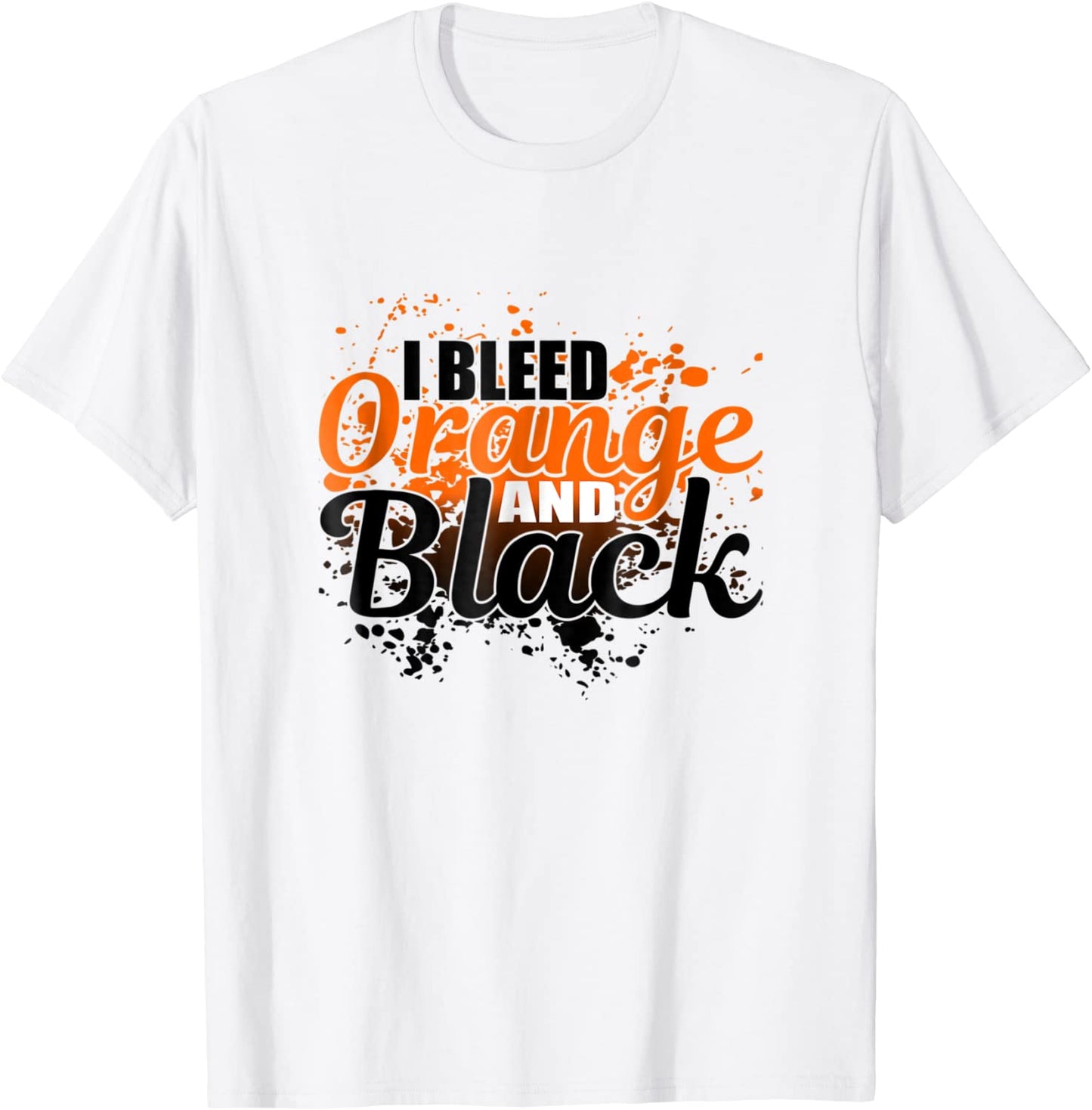 I Bleed Orange Black - Sports Fan - Fun Gift T-Shirt