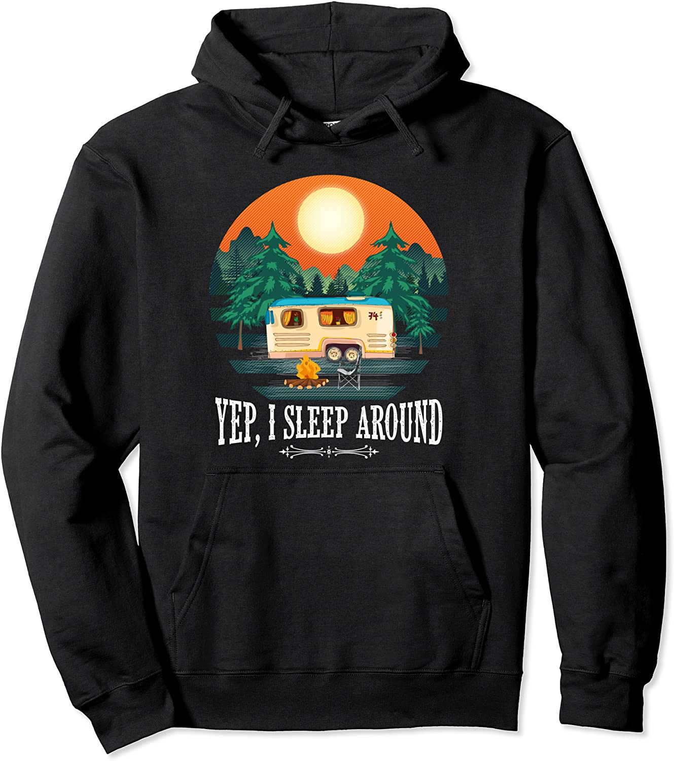 I Sleep Around - Funny Sarcastic Camping Graphic For Campers Pullover Hoodie
