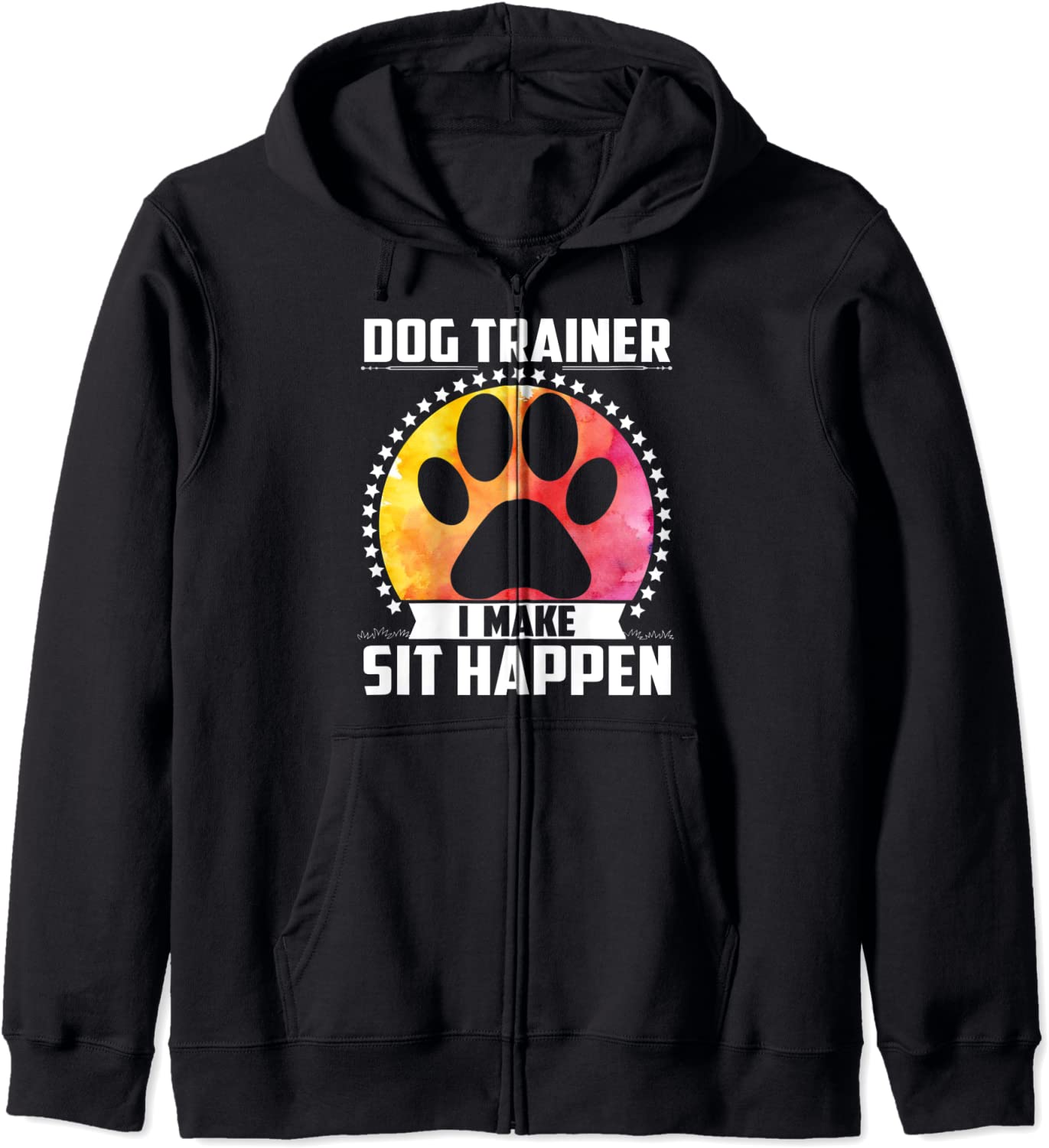 Funny Dog Trainer Tee I Make Sit Happen Cute Dog Trainer Hoodie