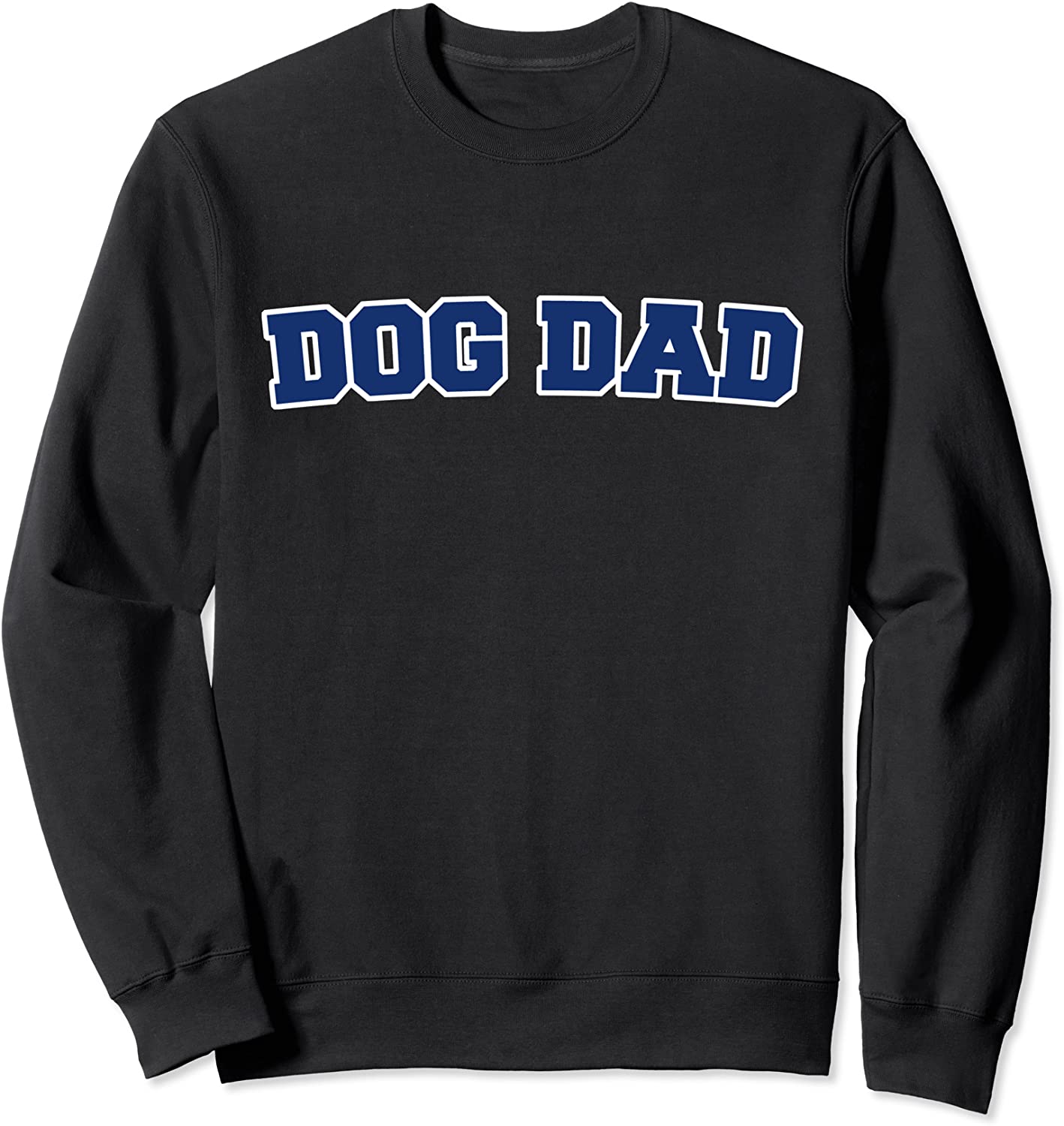 Dog Dad Proud Doggo Lover Papa Fathers Day Gift For Men Sweatshirt