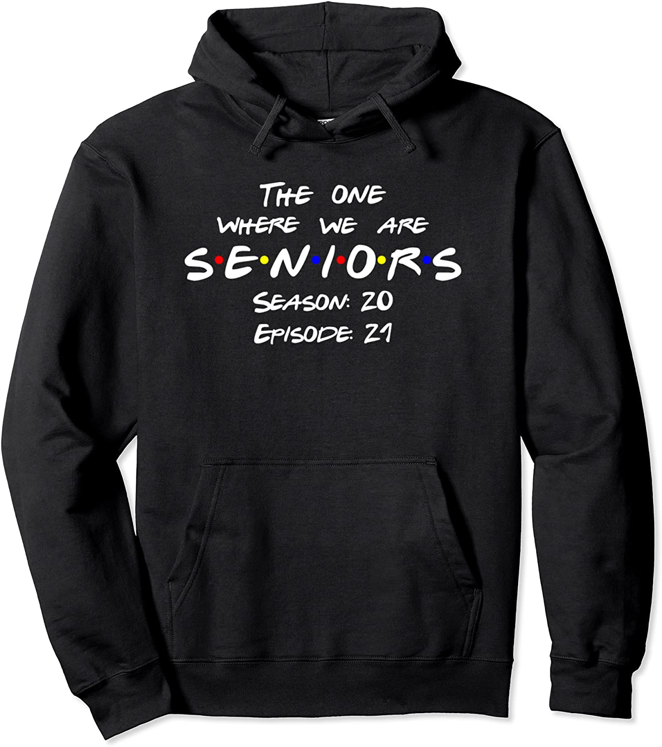 Seniors Season 20 Episode 21 Design Class of 2021 Fun Design Pullover Hoodie