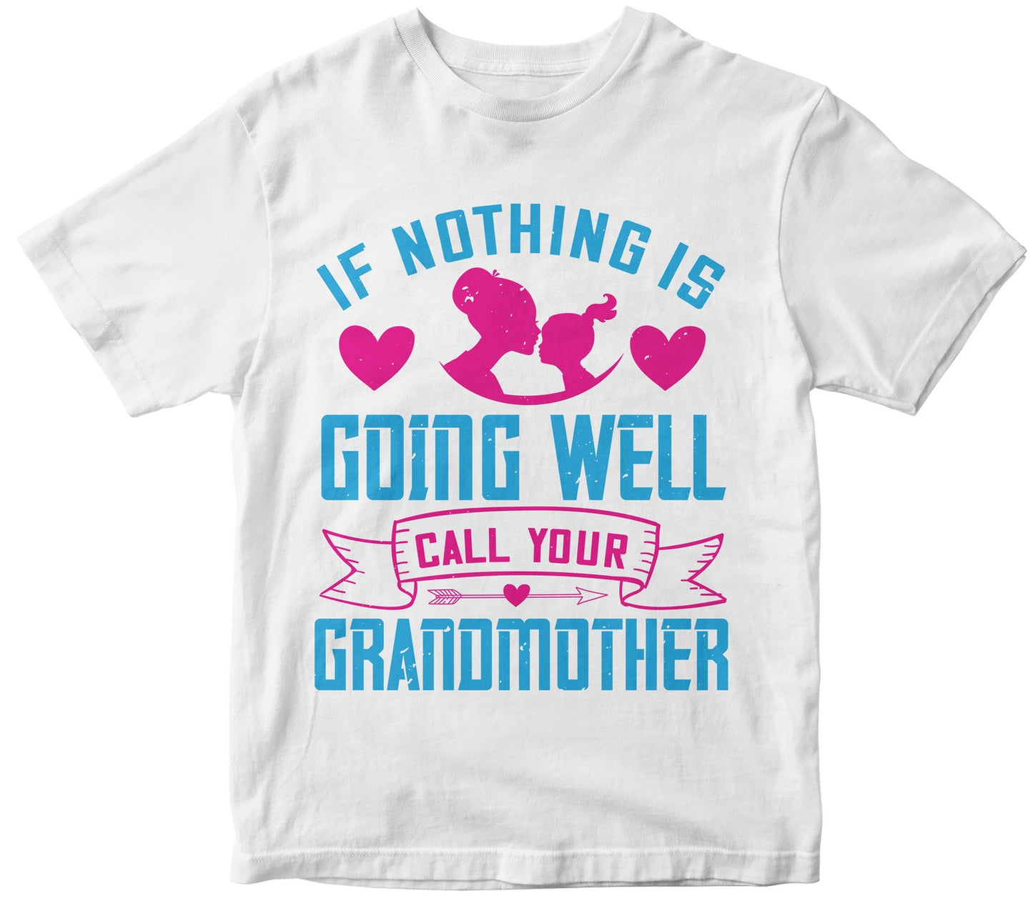 If Nothing Is Going Well, Call Your Grandmother