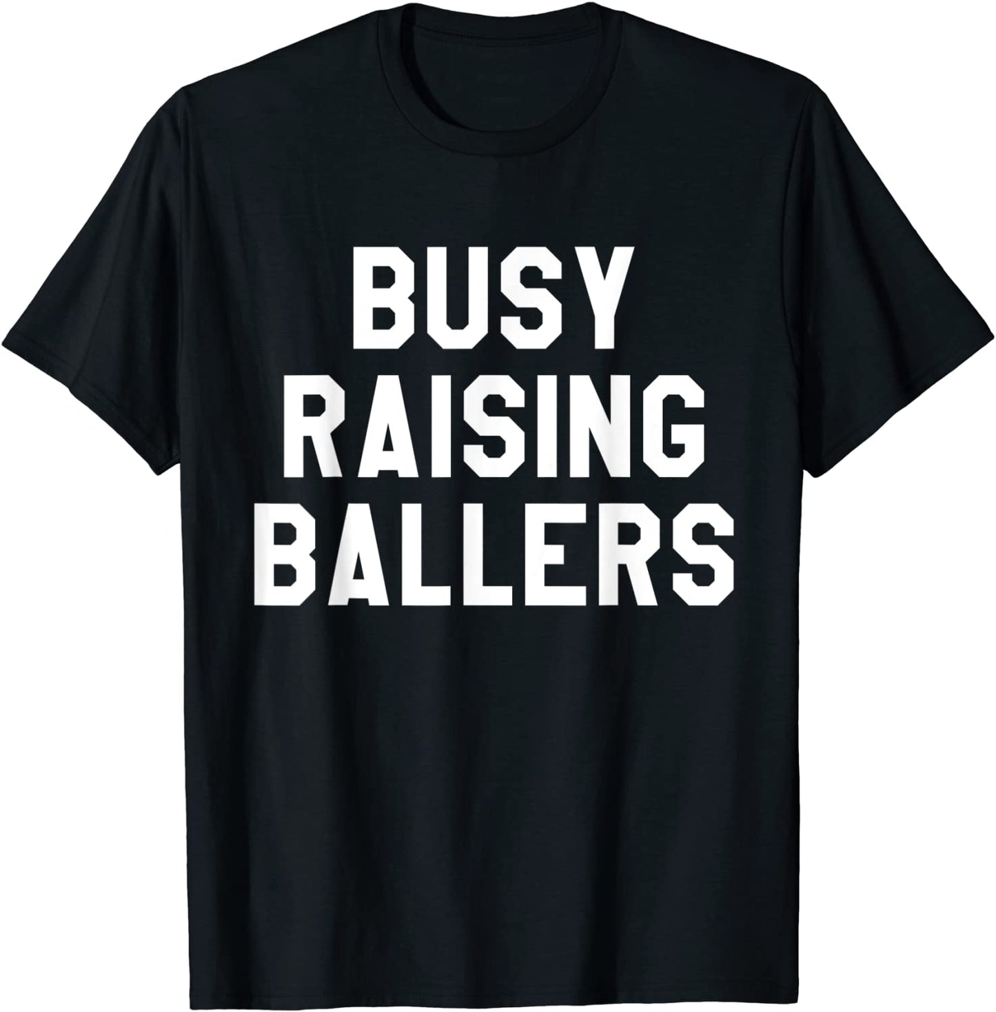 Busy Raising Ballers ShirtSports Mom I Only Raise Ballers T-Shirt
