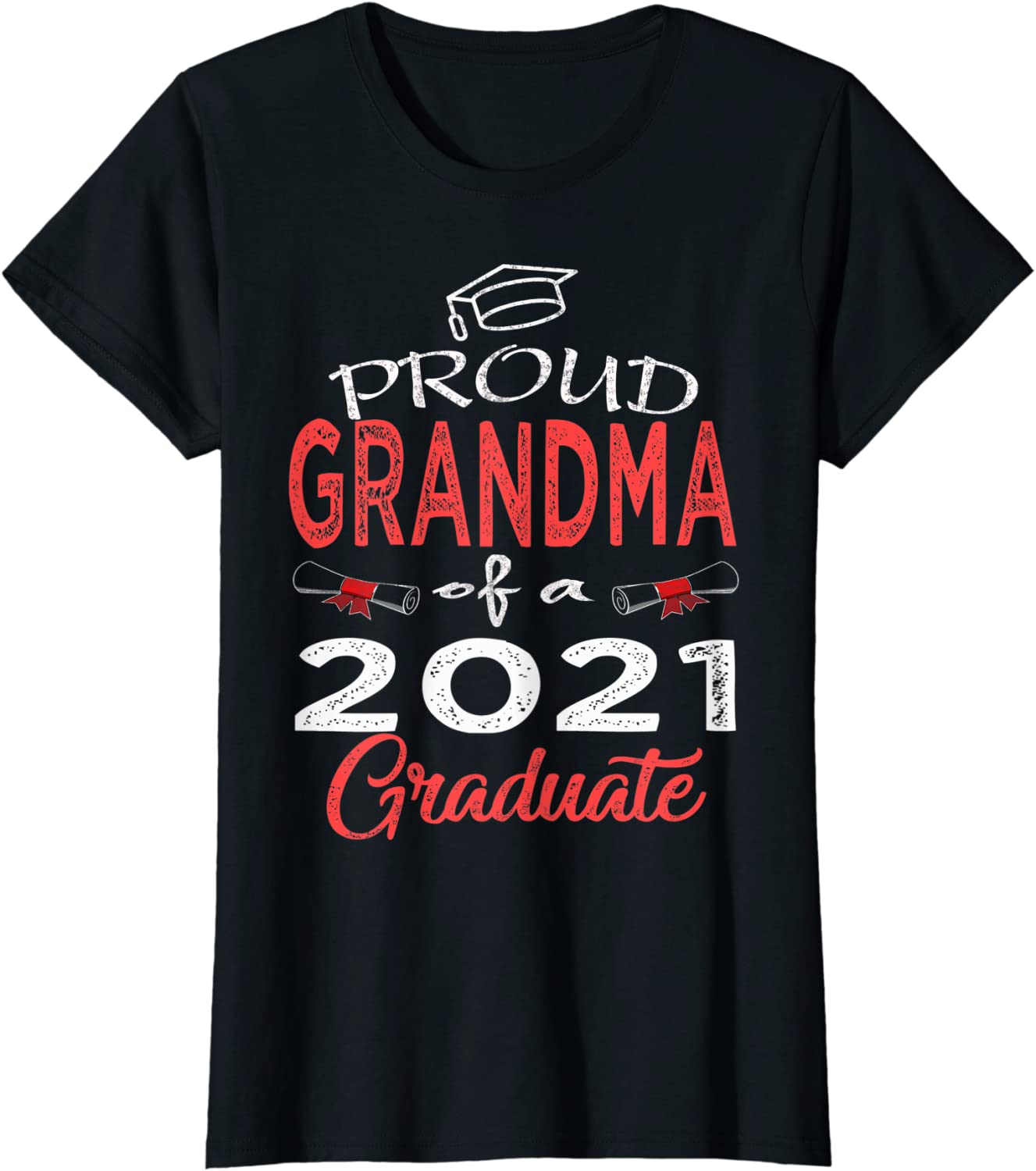 Womens Proud Grandma of a Class of 2021 Graduate Senior 21 Women T-Shirt