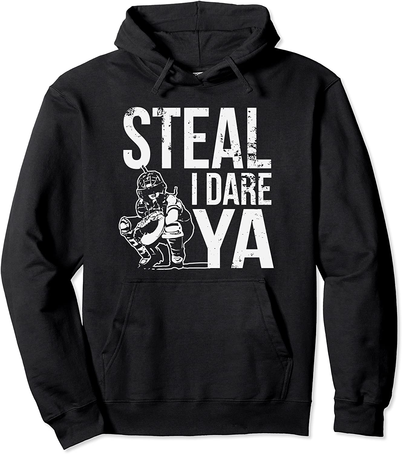 Steal I Dare Ya Funny Softball Catcher Team Sport Pullover Hoodie
