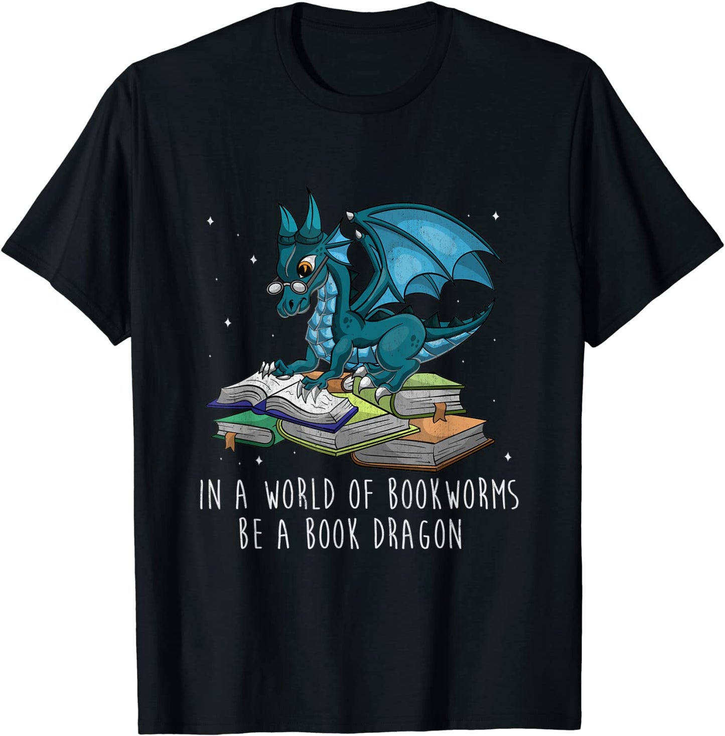 In A World Full Of Bookworms Be A Book Dragon T-Shirt