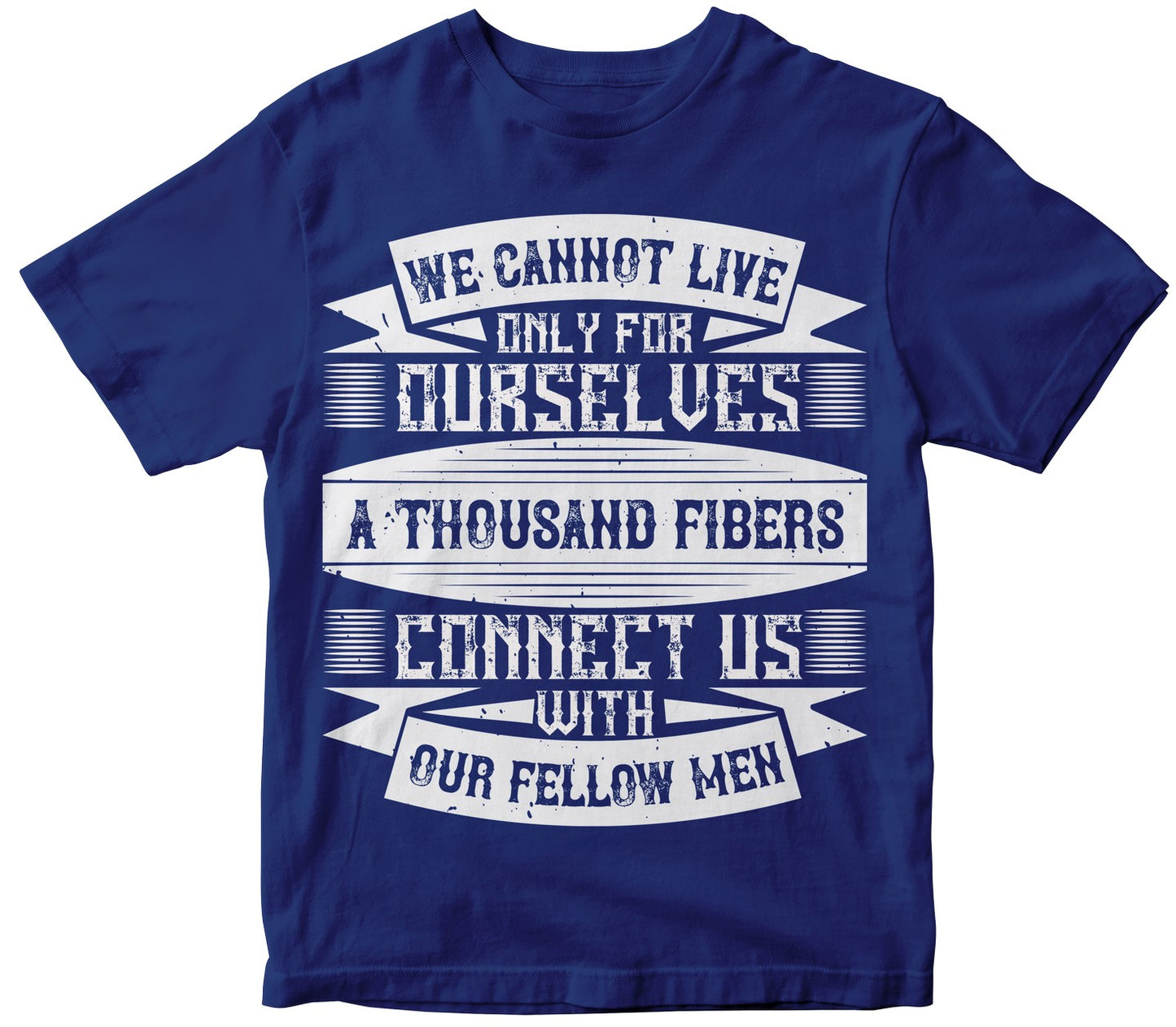 We Cannot Live Only For Ourselves. A Thousand Fibers Connect Us With Our Fellow Men