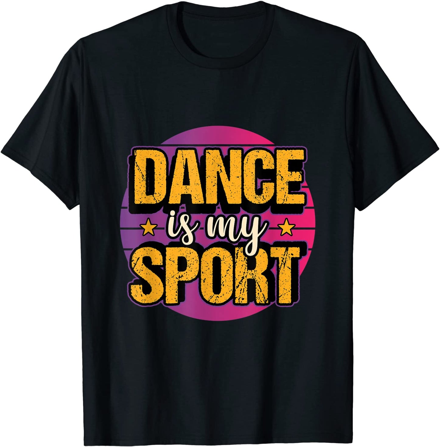 Dance Is My Sport Dancing Ballet Breakdance Hip Hop T-Shirt