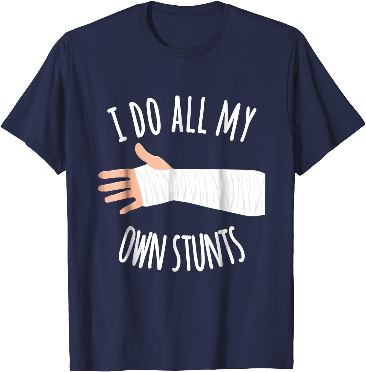 Broken Arm Gift for Kids I Do All My Own Stunts T-Shirt