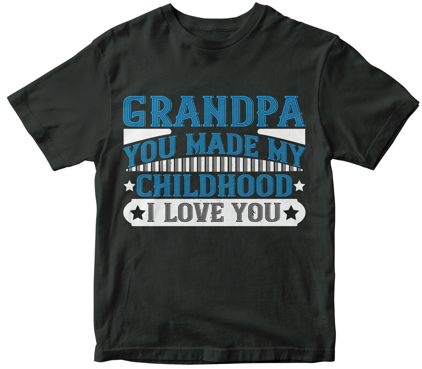 Grandpayou Made My Childhood Unforgettable I Love You-02