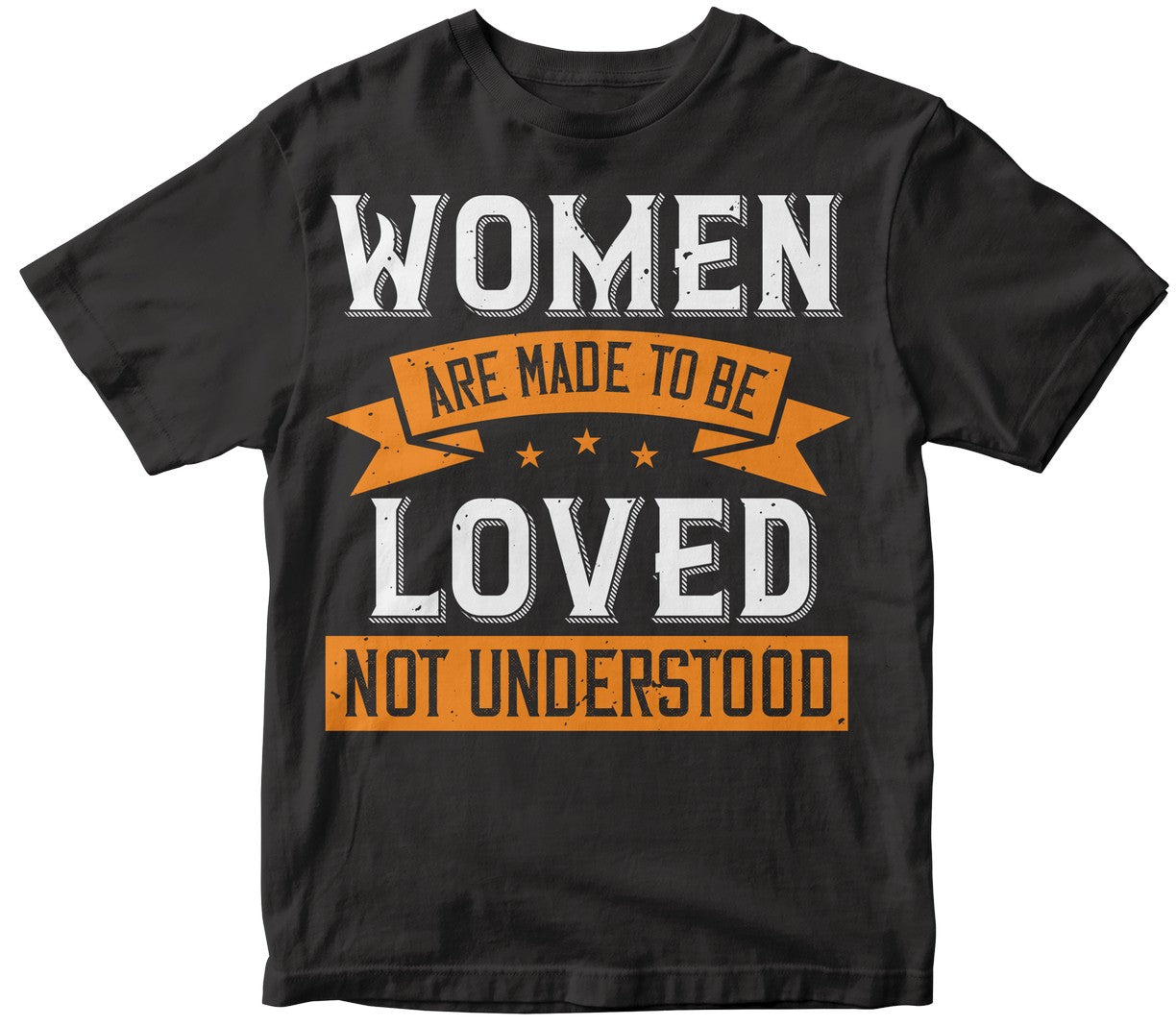 Women Are Made To Be Loved, Not Understood