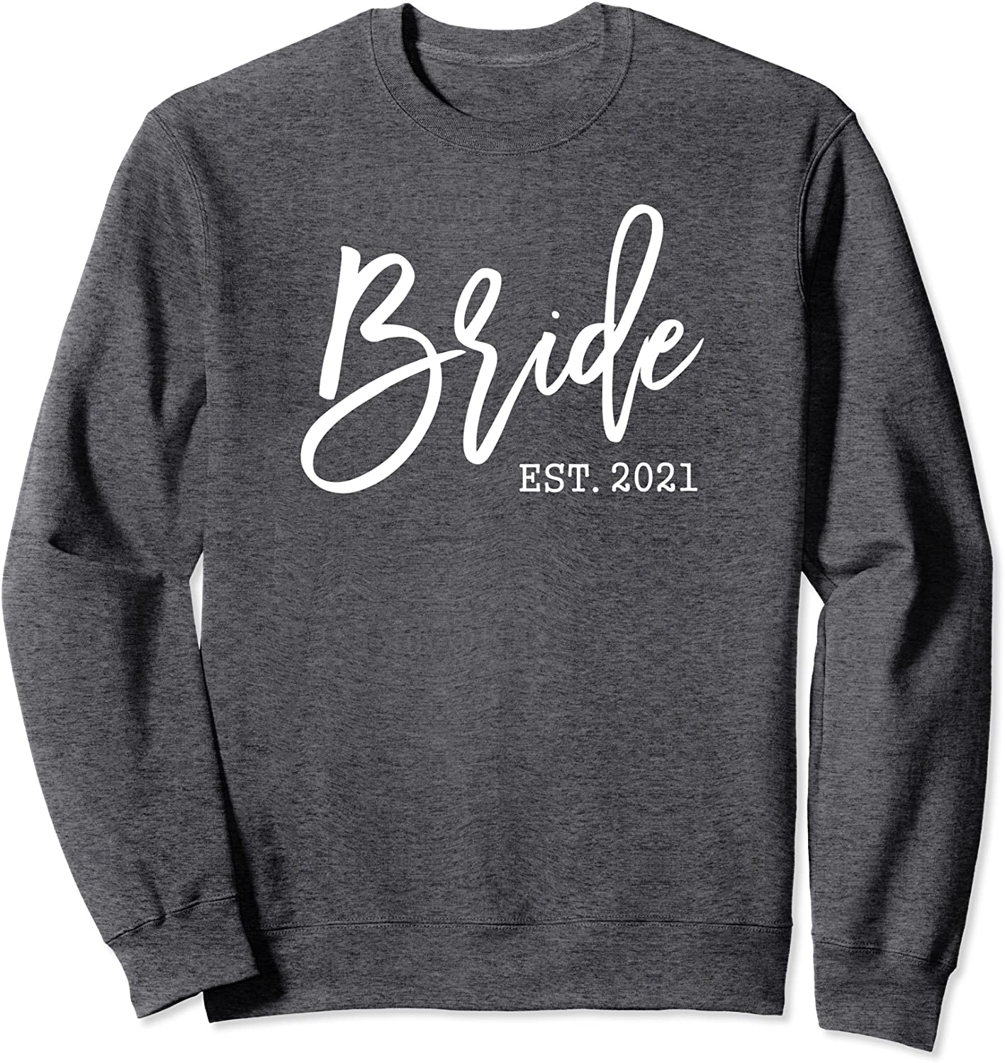 Mrs and Mr 2021 Couples Wedding Shower Set Bride Est 2021 Sweatshirt
