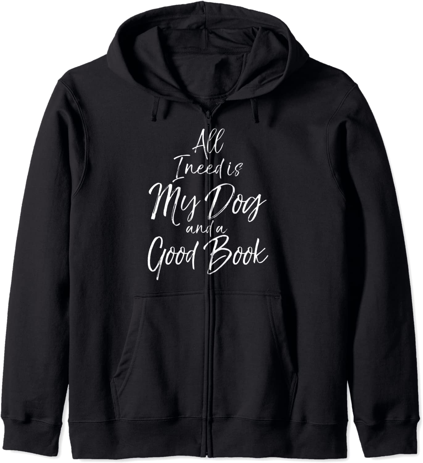 Cute Dog Lover Gift All I Need is My Dog and A Good Book Hoodie