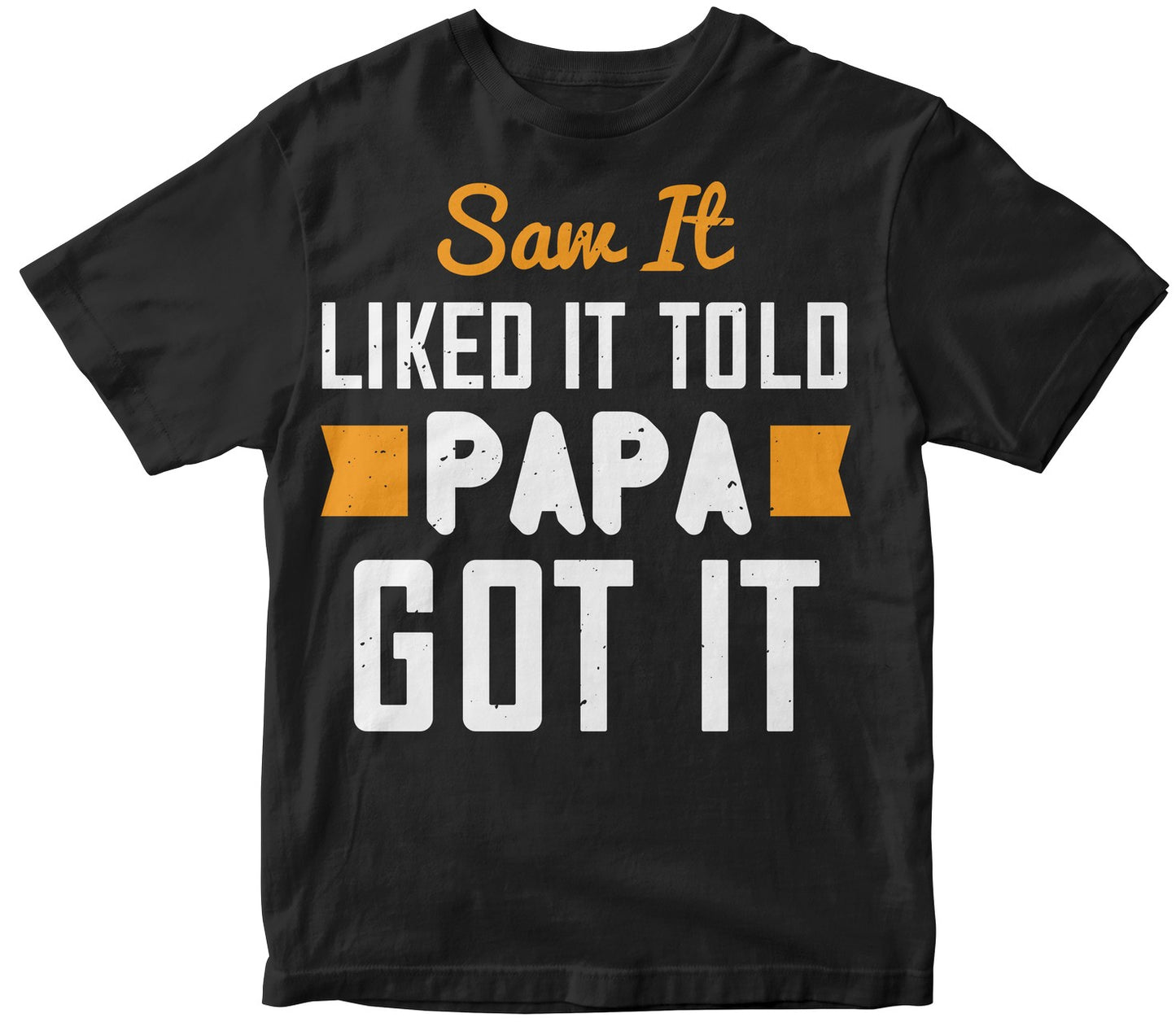 Saw It Told Papagot It
