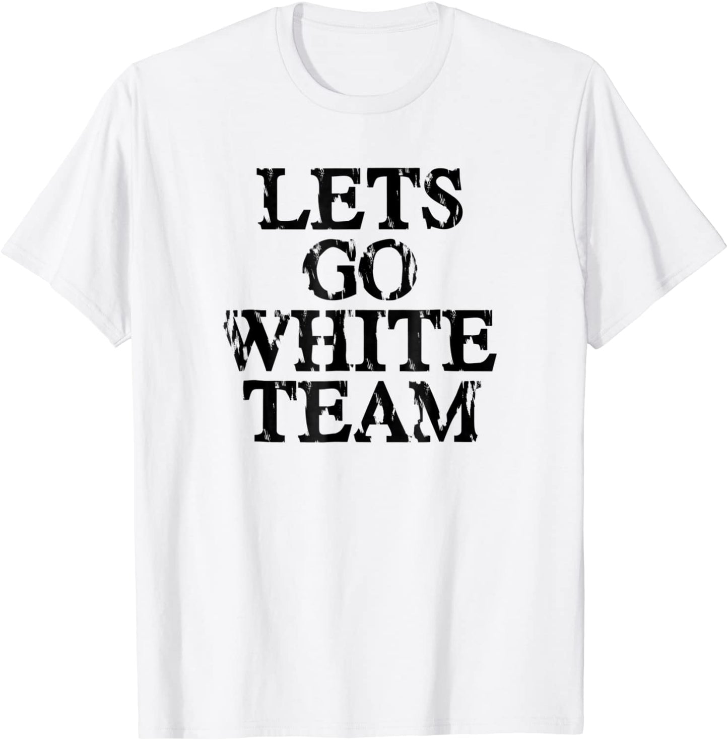 Lets Go White Team Shirt for Families Whose Kids Play Sports