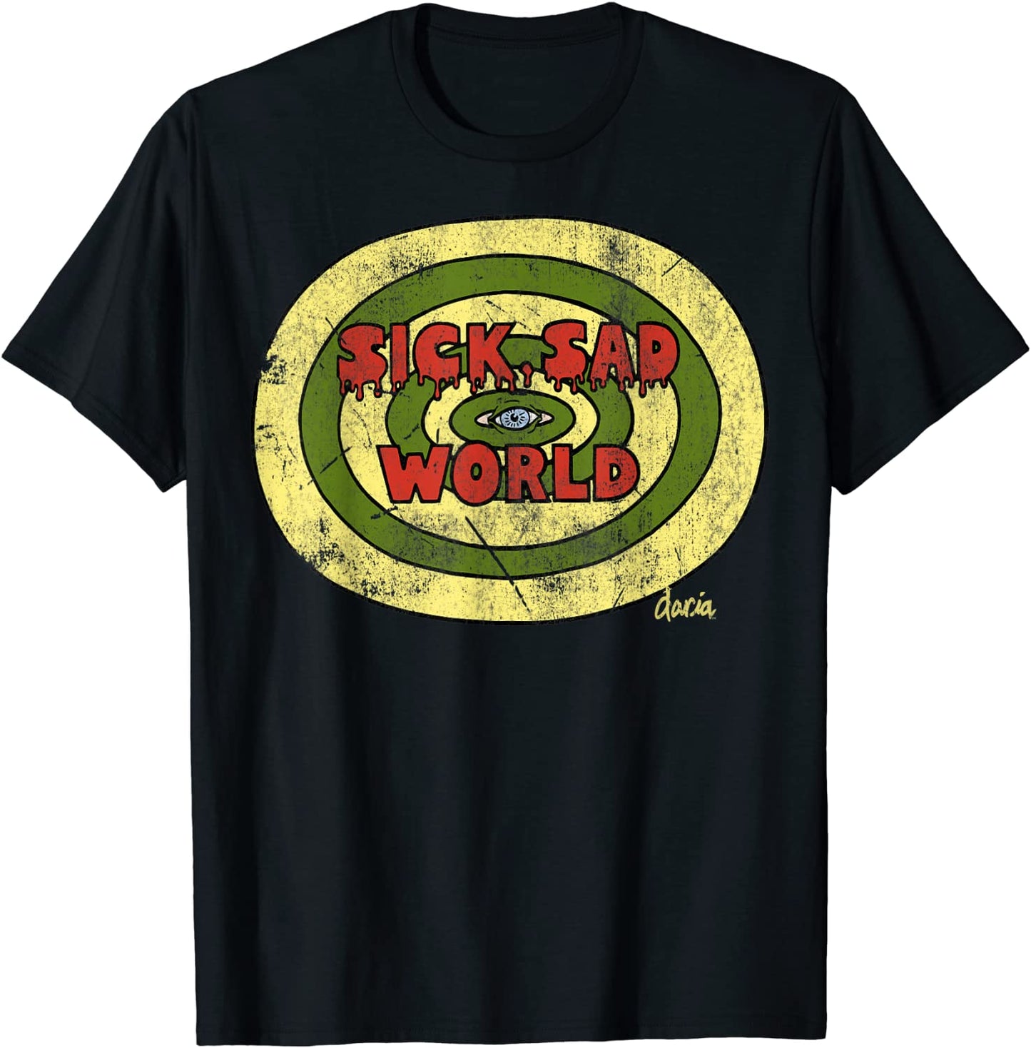 Daria Sick Sad World Drippy Text Eye Logo T-Shirt