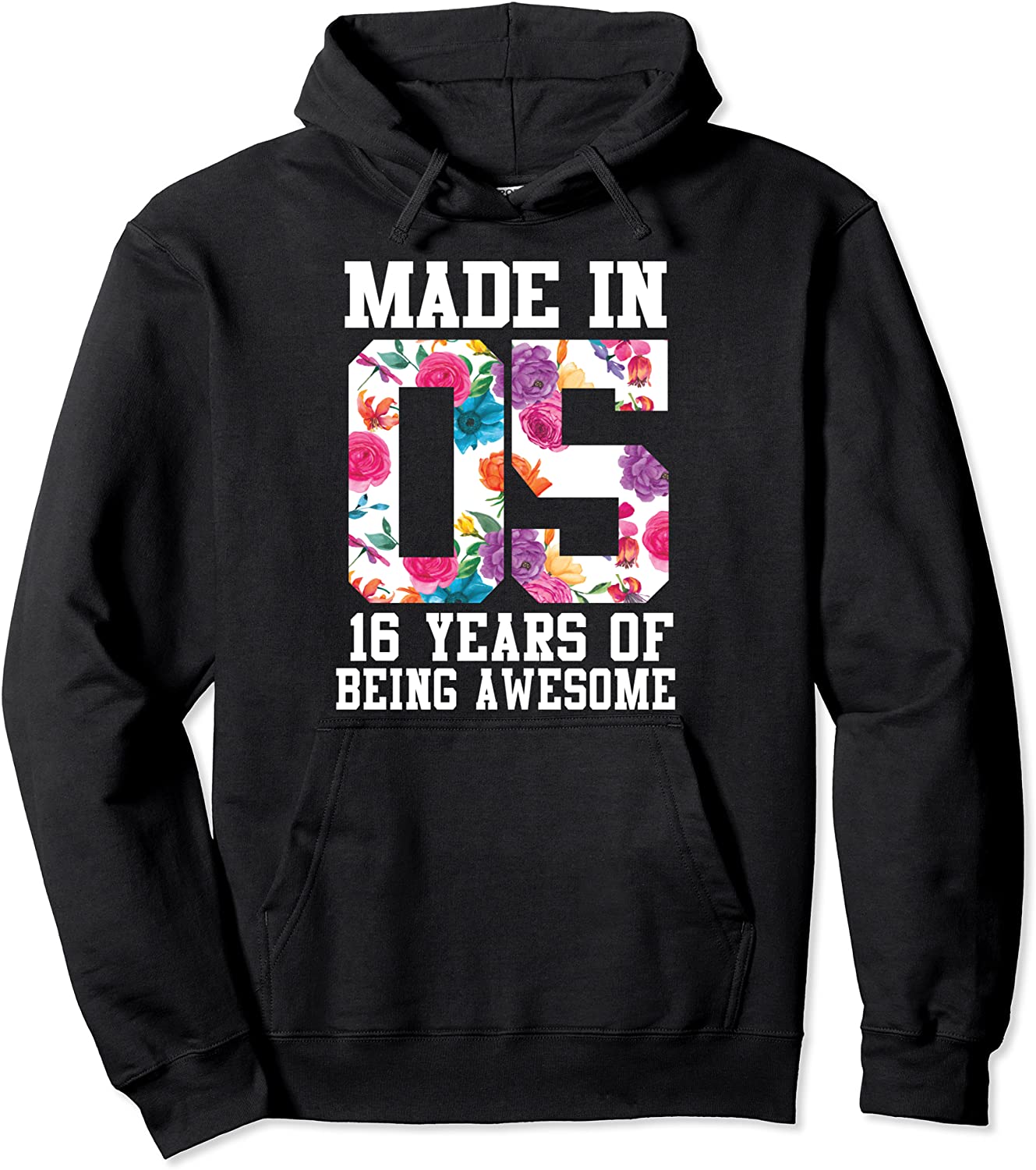 Sweet Sixteen Birthday Gift for teenager Girls Made in 2005 Pullover Hoodie