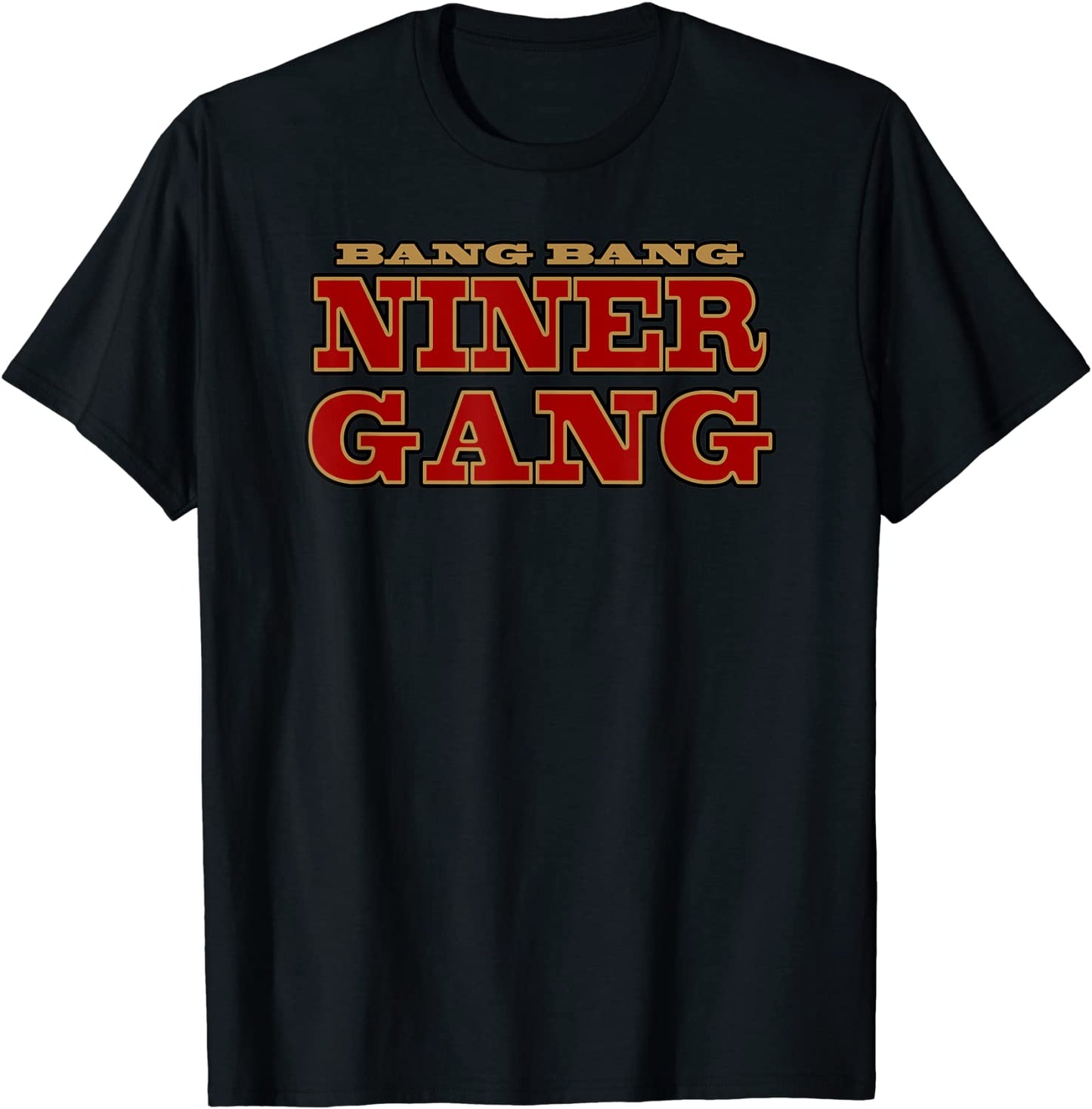 Bang Bang Niner Gang Football T-Shirt