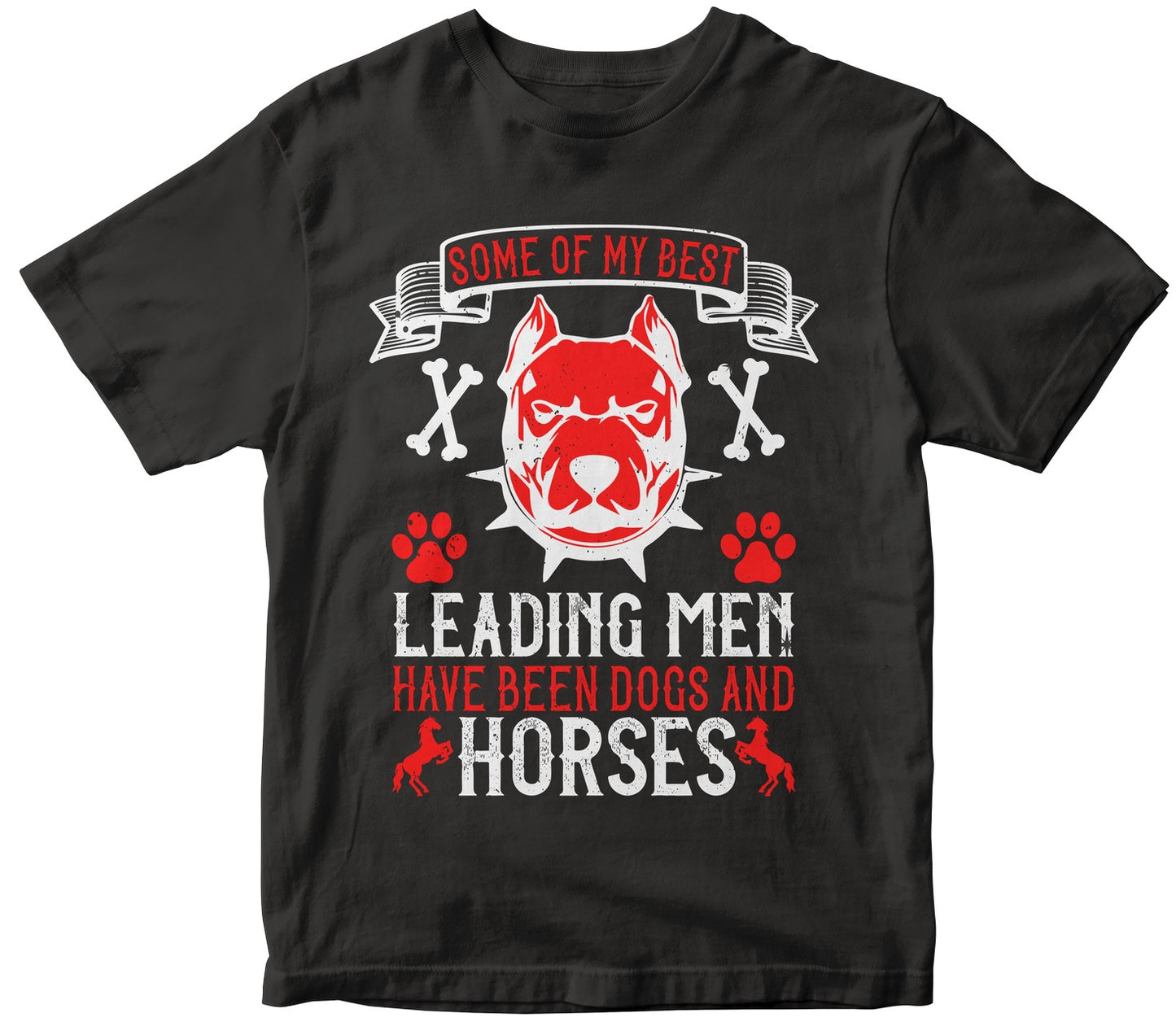 Some Of My Best Leading Men Have Been Dogs And Horses