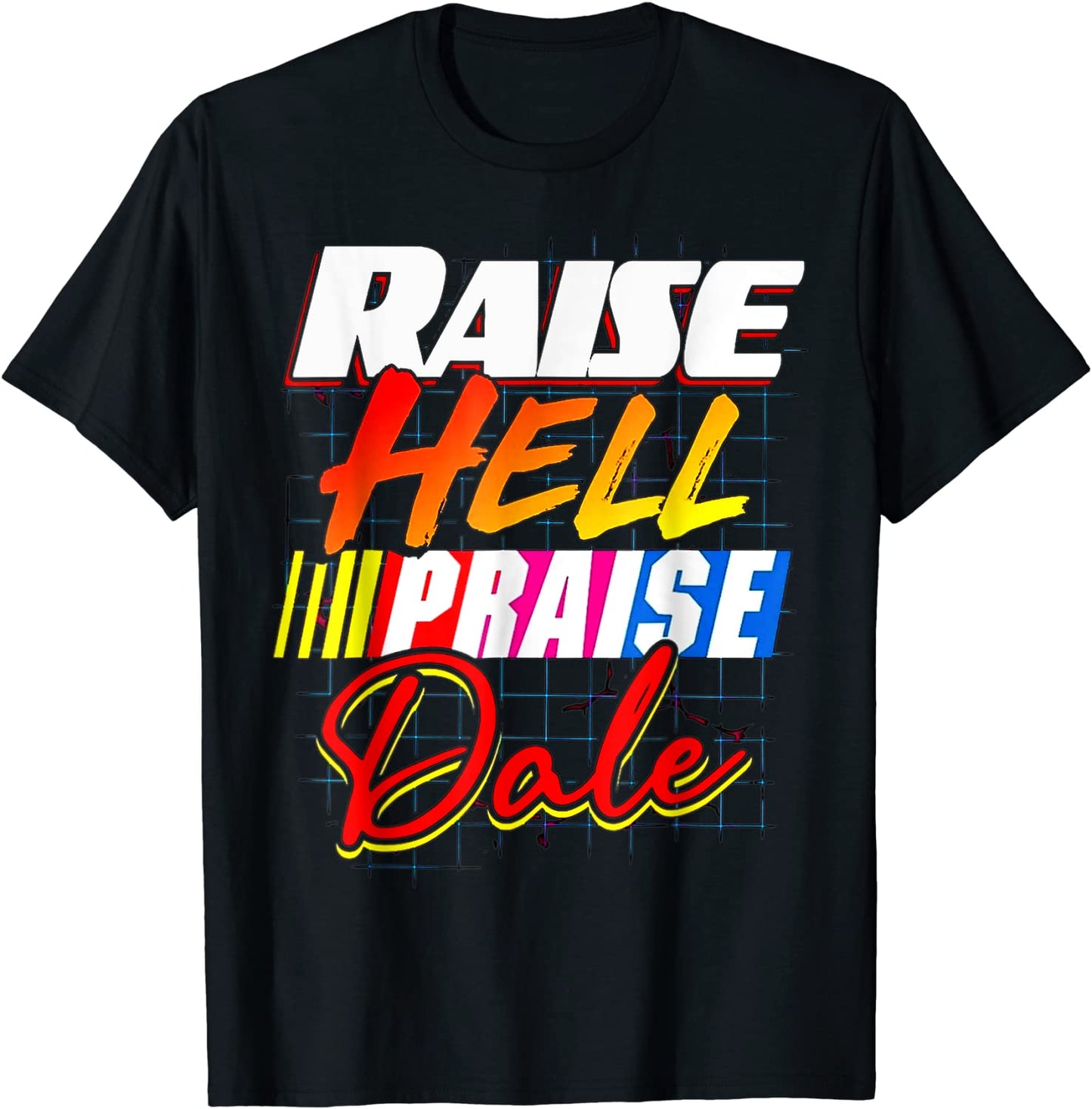 Raise Hell Praise Dale Vintage T-Shirt