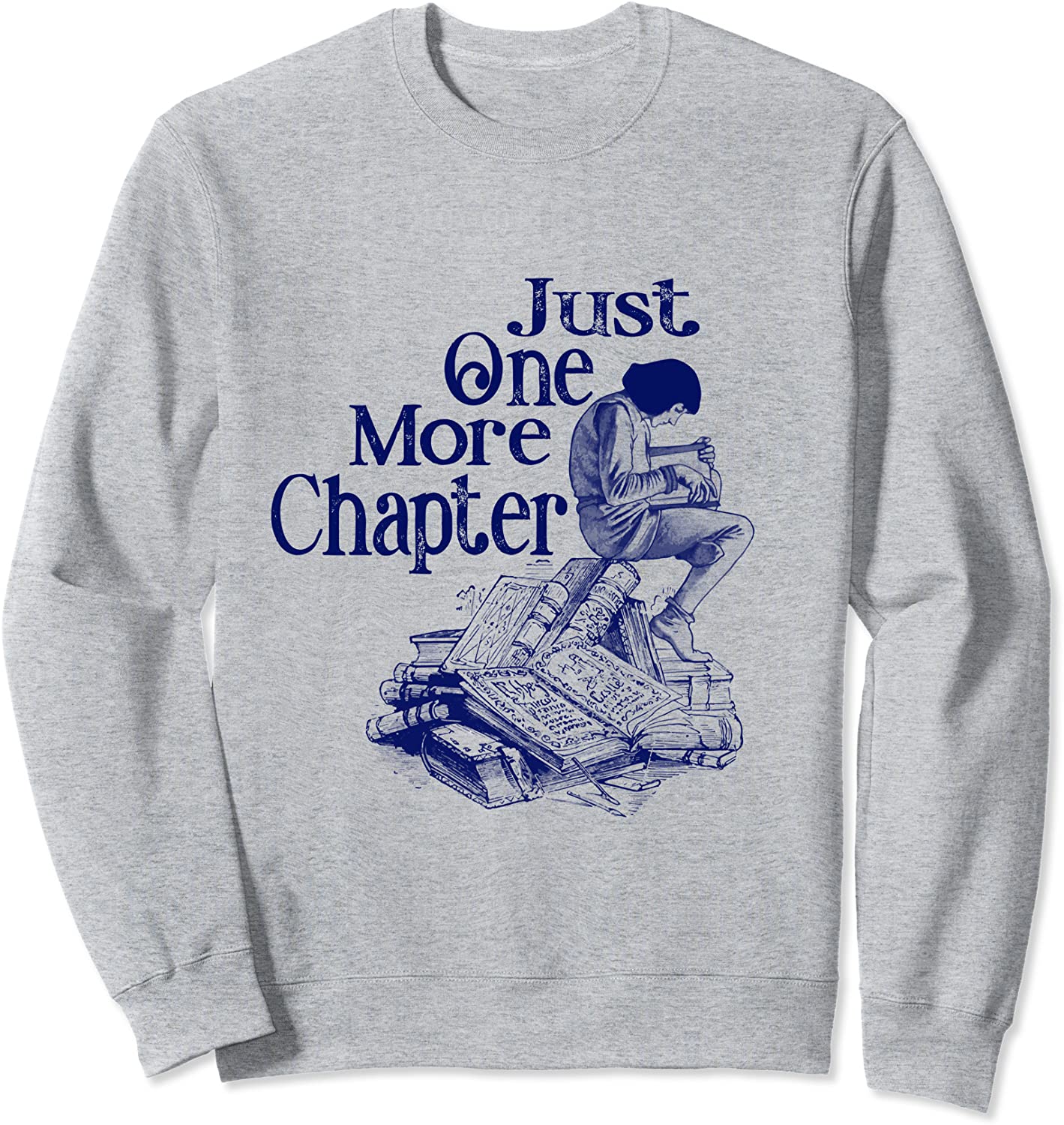 Just One More Chapter - Bookworm on Stack of Books Sweatshirt