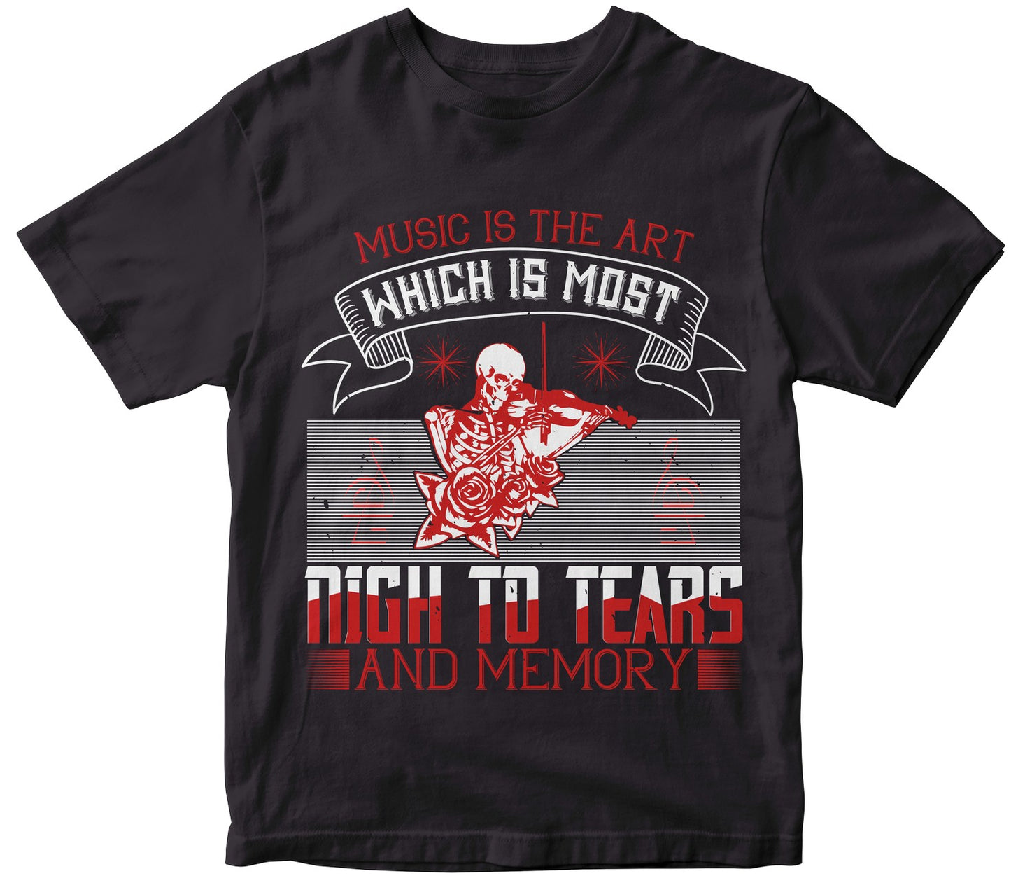 Music Is The Art Which Is Most Nigh To Tears And Memory
