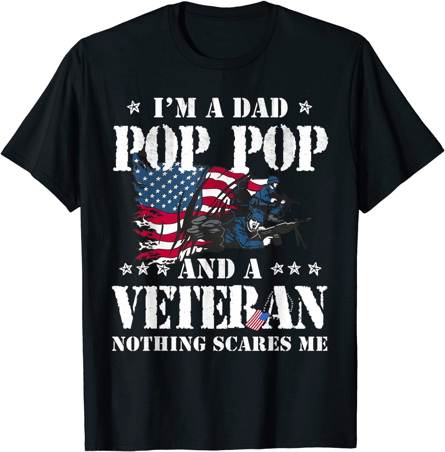 Im A Dad Pop Pop Veteran Fathers Day Funny Men T-Shirt